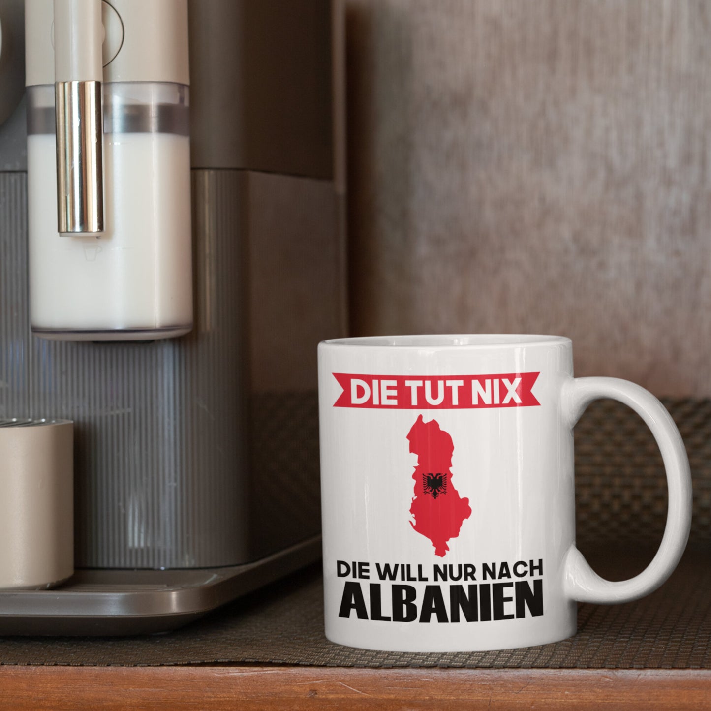 Albanien Tasse | die tut nix die will nur nach Albanien | Albanisch