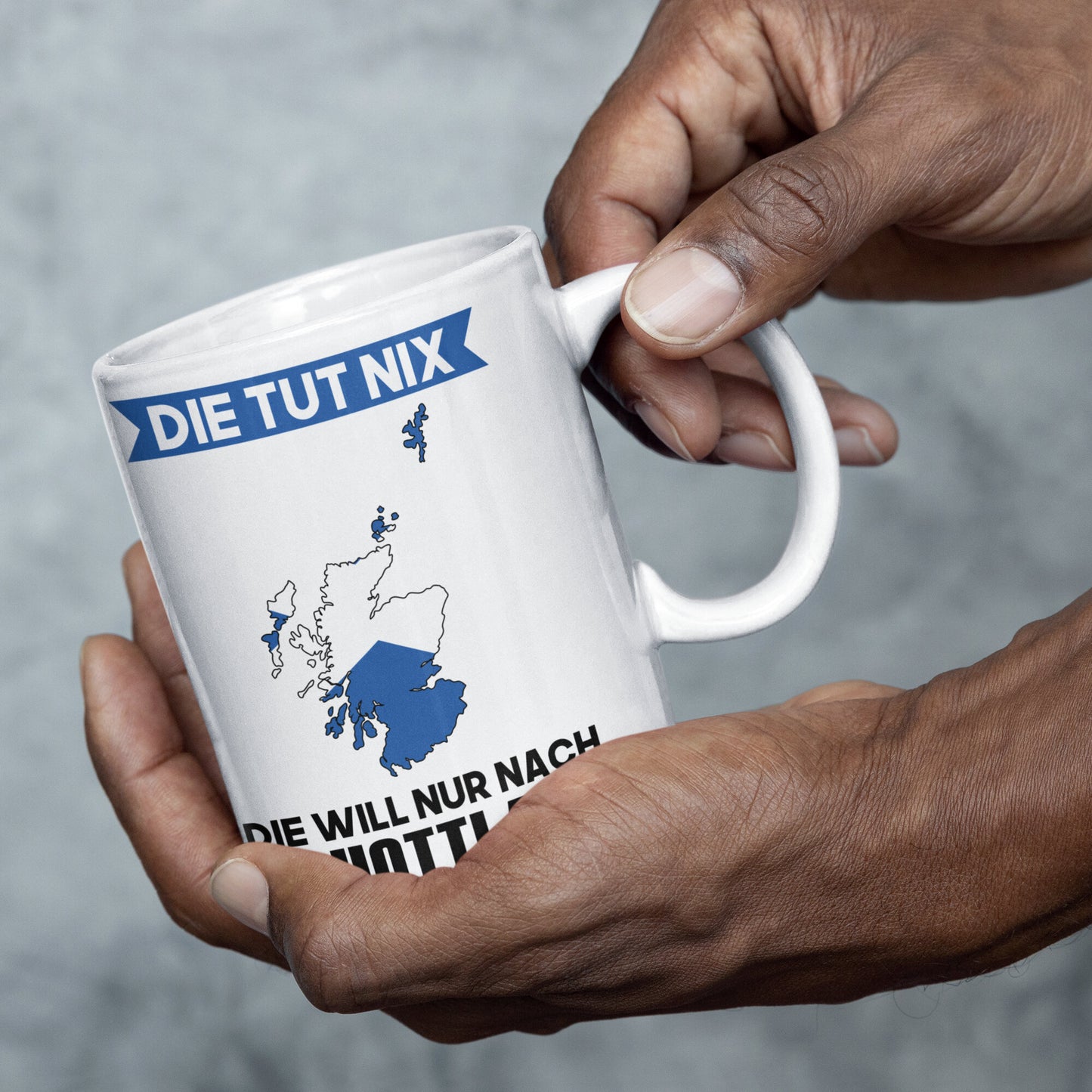 Schottland Tasse | die tut nix die will nur nach Schottland | schottisch