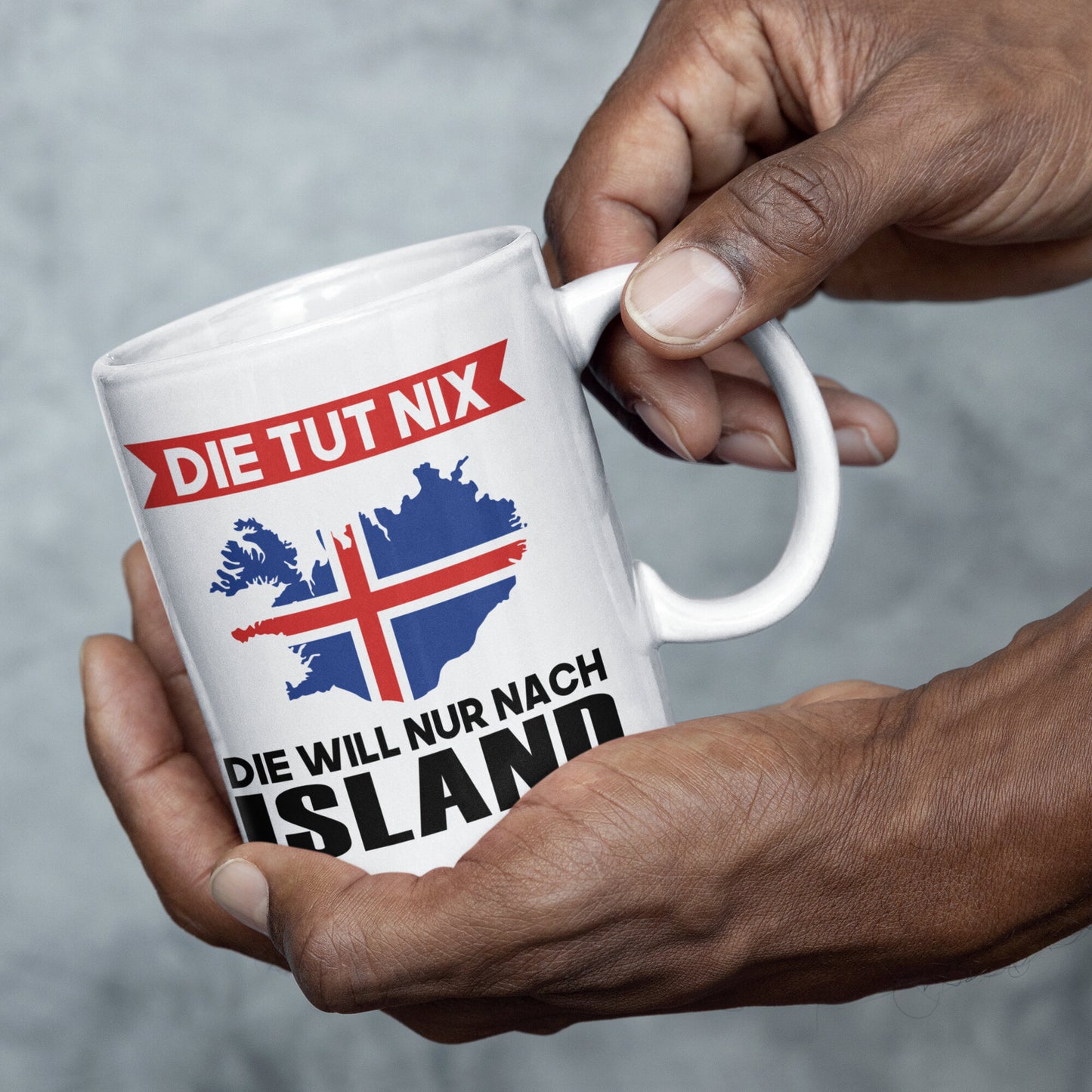 Island Tasse | die tut nix die will nur nach Island | isländisch