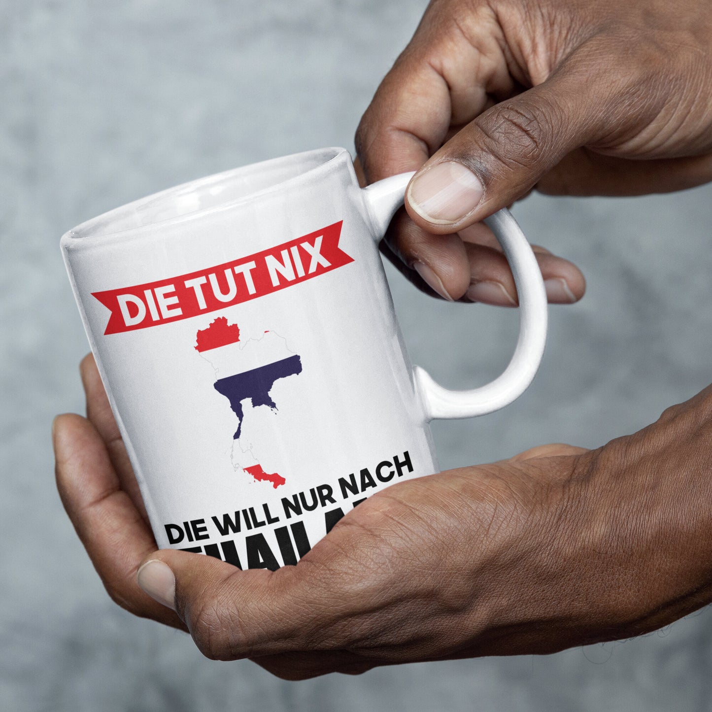 Thailand Tasse | die tut nix die will nur nach Thailand | Thailändisch