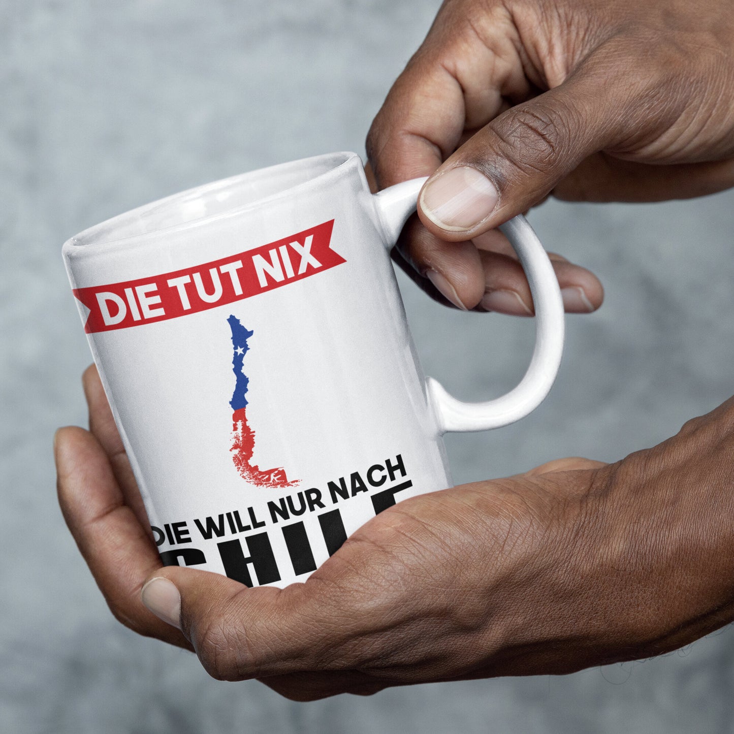 Chile Tasse | die tut nix die will nur nach Chile | Chilenisch