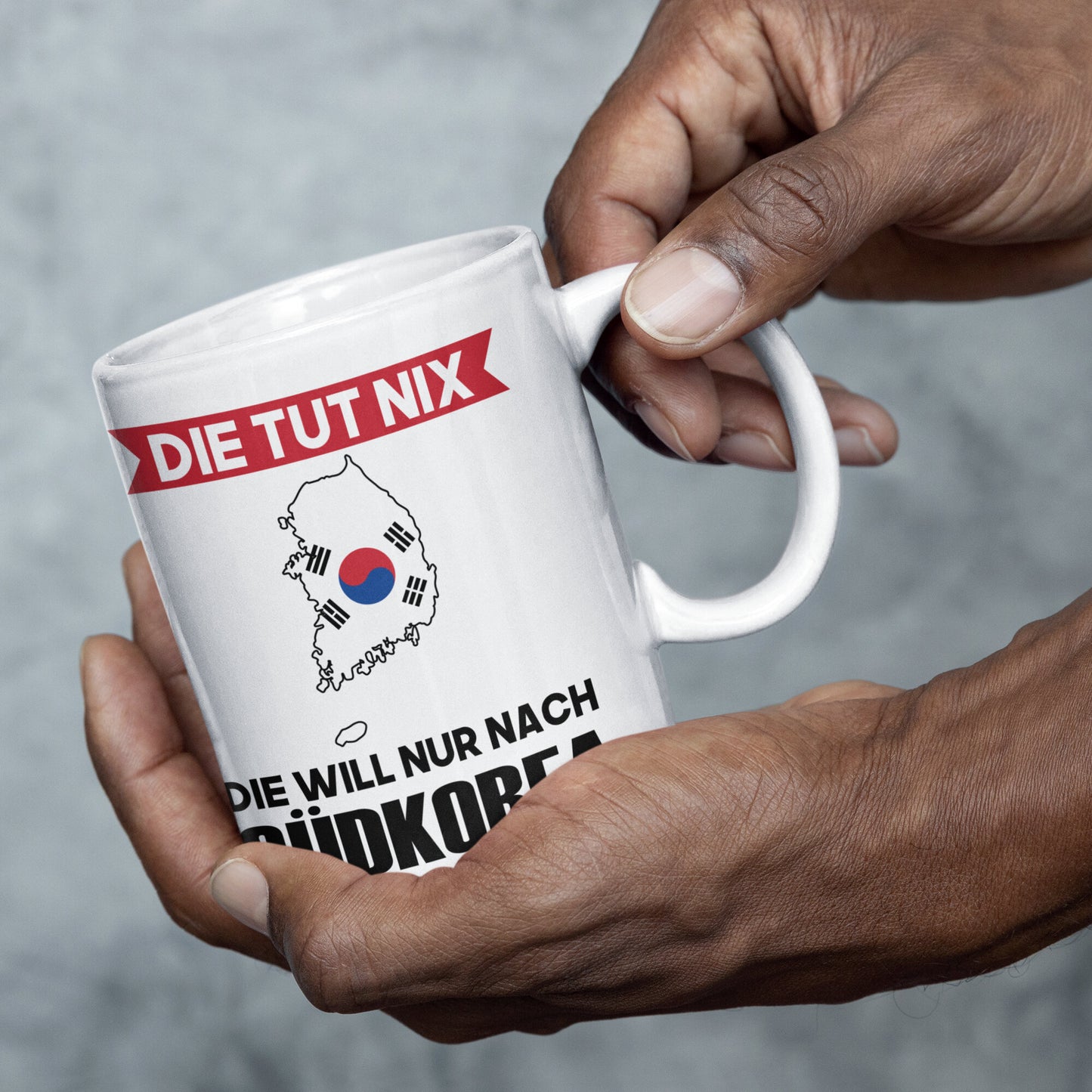 Südkorea Tasse | die tut nix die will nur nach Südkorea | Südkoreanisch