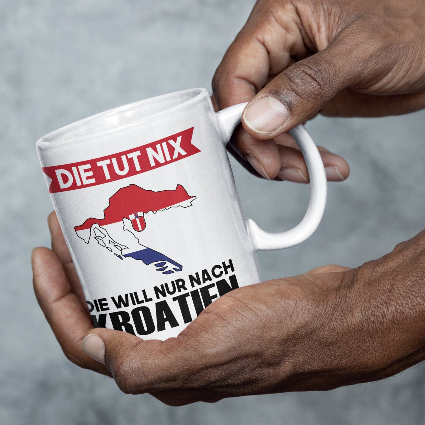 Kroatien Tasse | die tut nix die will nur nach Kroatien | kroatisch