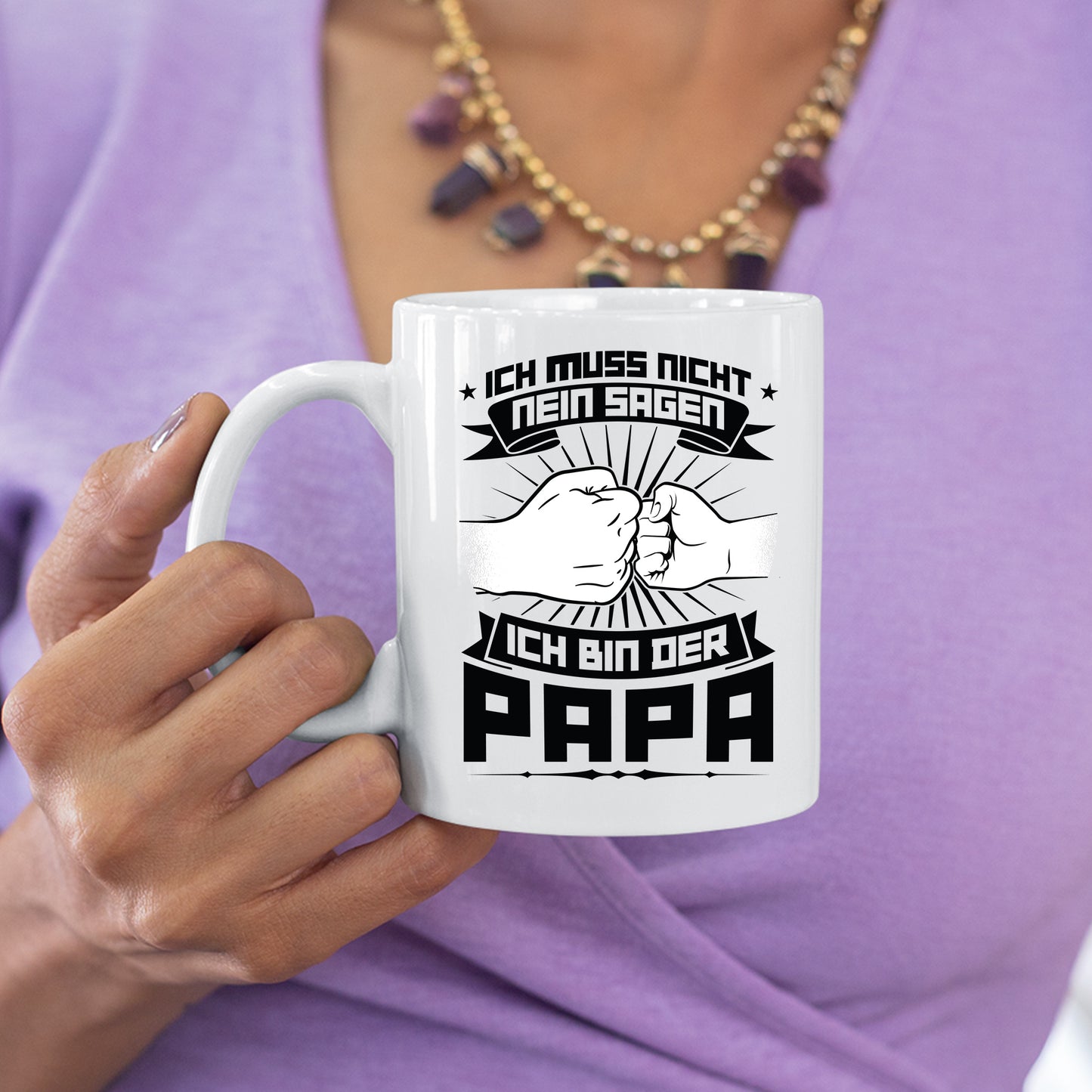 Papa Tasse | ich muss nicht nein sagen ich bin der Papa |