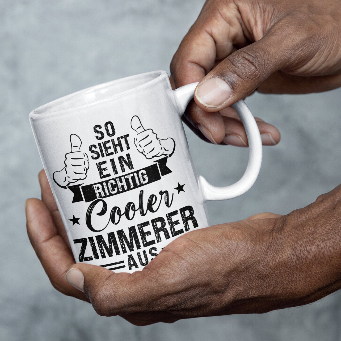 Zimmerer Tasse | so sieht ein richtig cooler Zimmerer aus