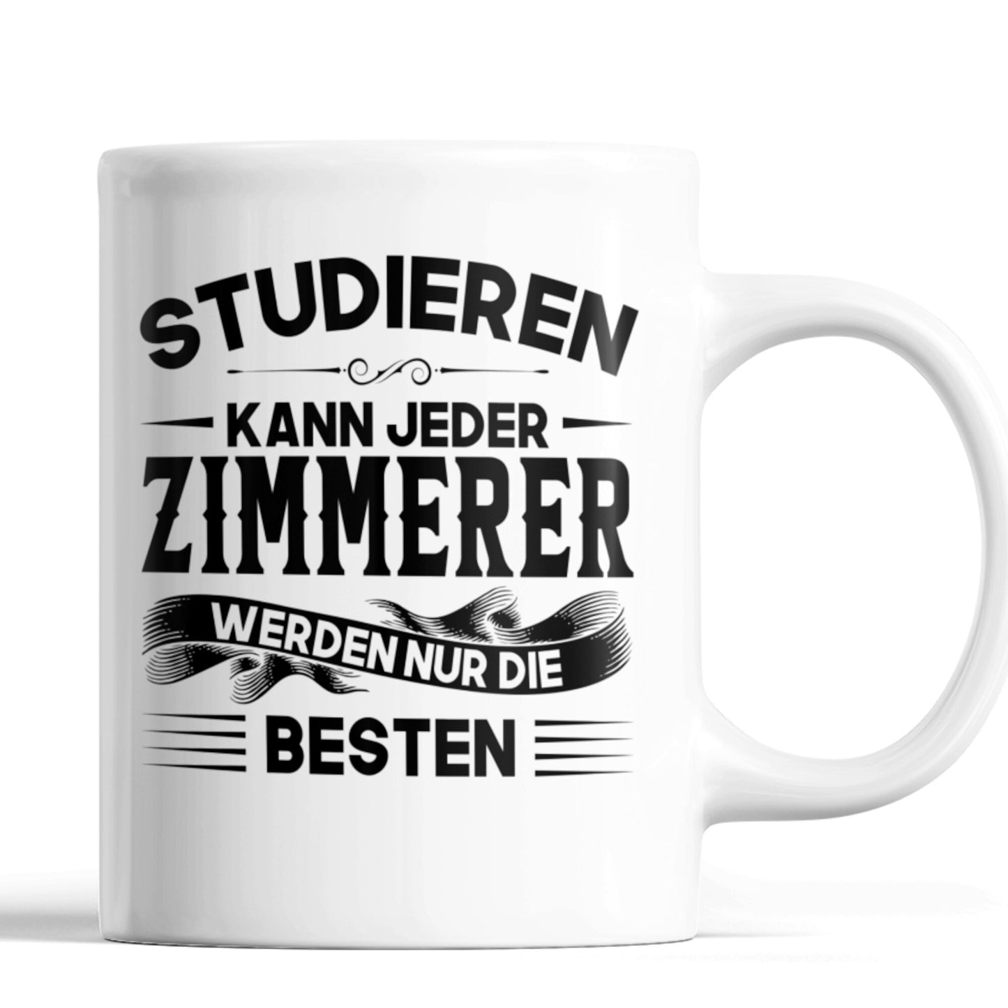 Zimmerer Tasse | Zimmerer werden nur die besten