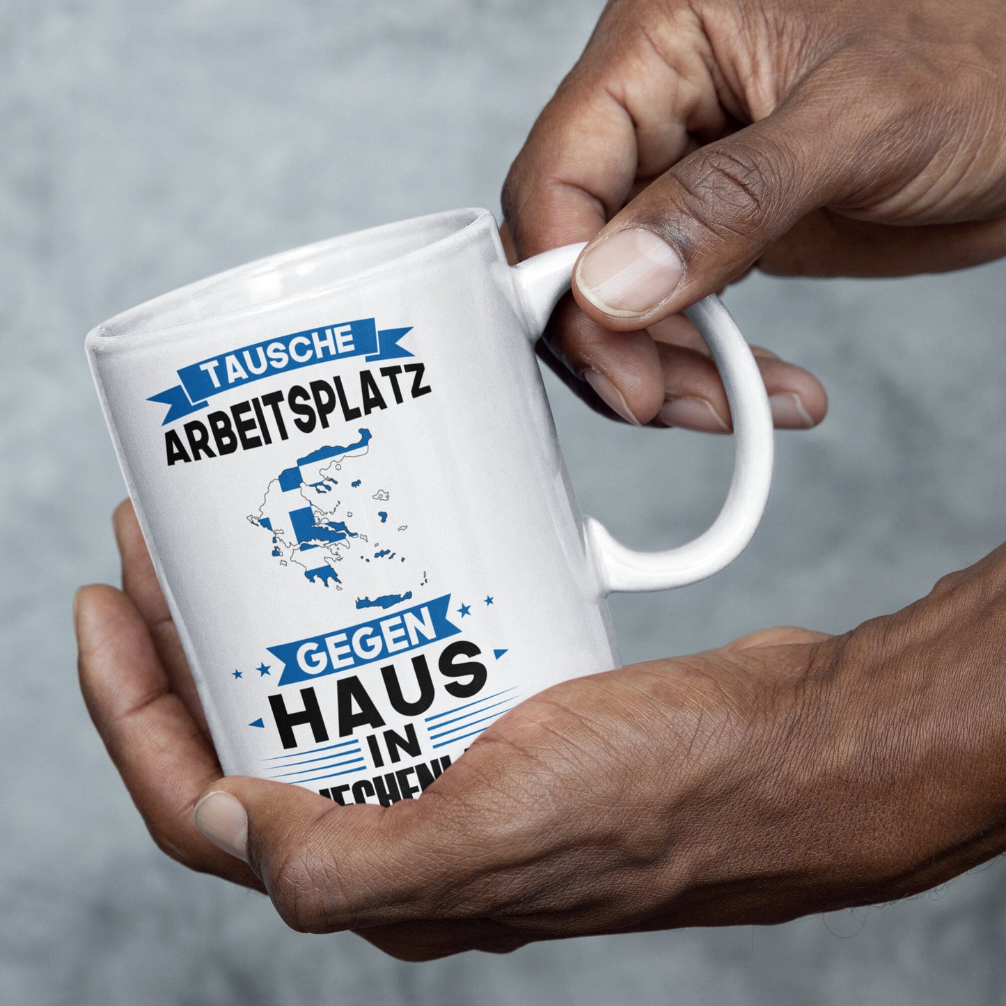 Grichenland Tasse | tausche Arbeitsplatz gegen Haus in Griechenland | Griechisch