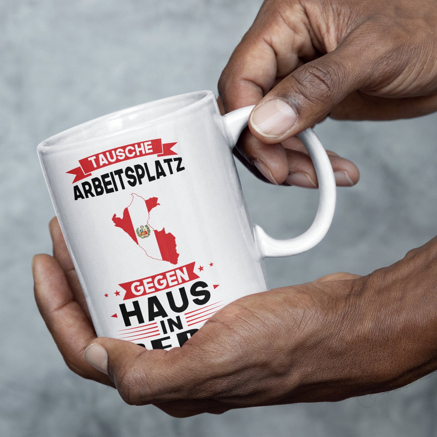 Peru Tasse | tausche Arbeitsplatz gegen Haus in Peru | Peruanisch
