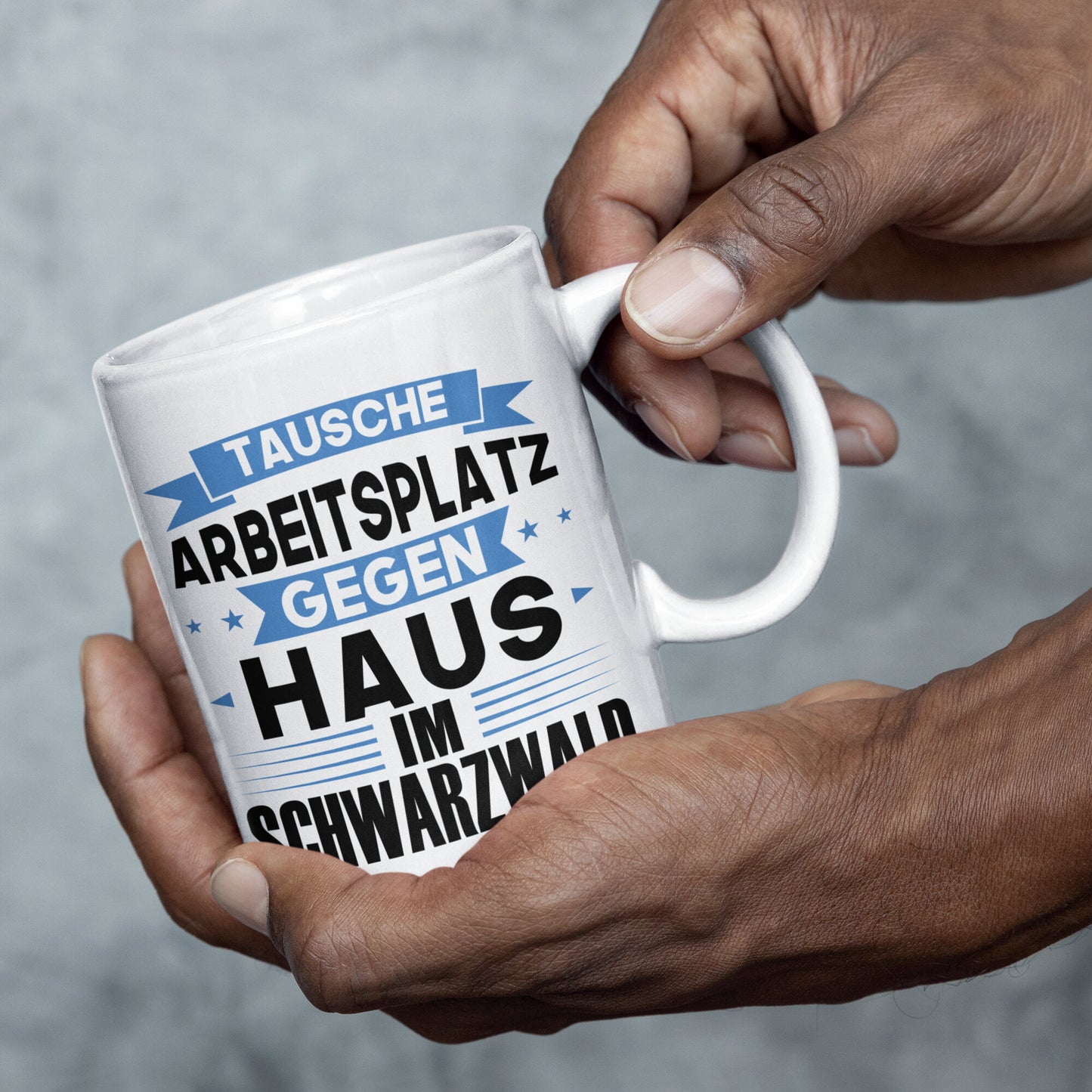 Schwarzwald Tasse | tausche Arbeitsplatz gegen Haus in Schwarzwald Schwabe