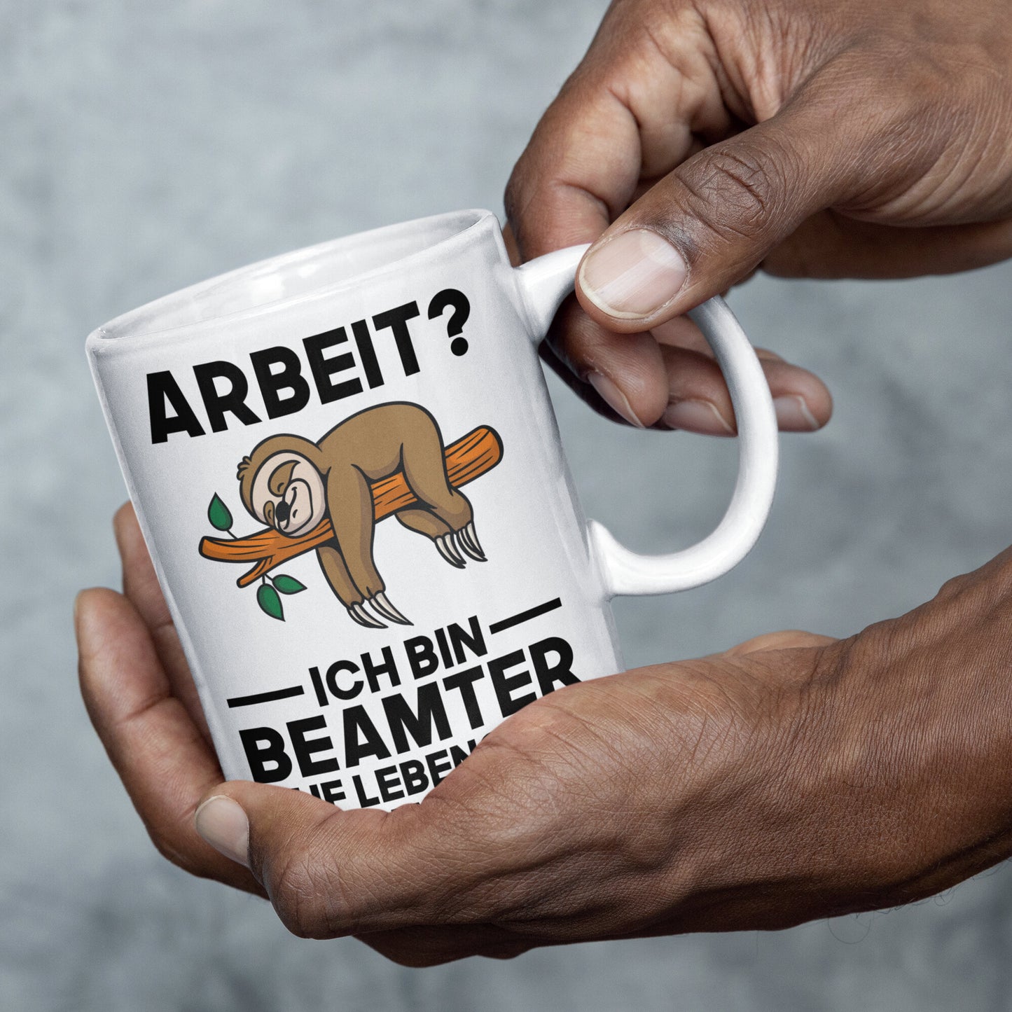 Beamter Tasse | Arbeit? ich bin Beamter auf Lebenszeit