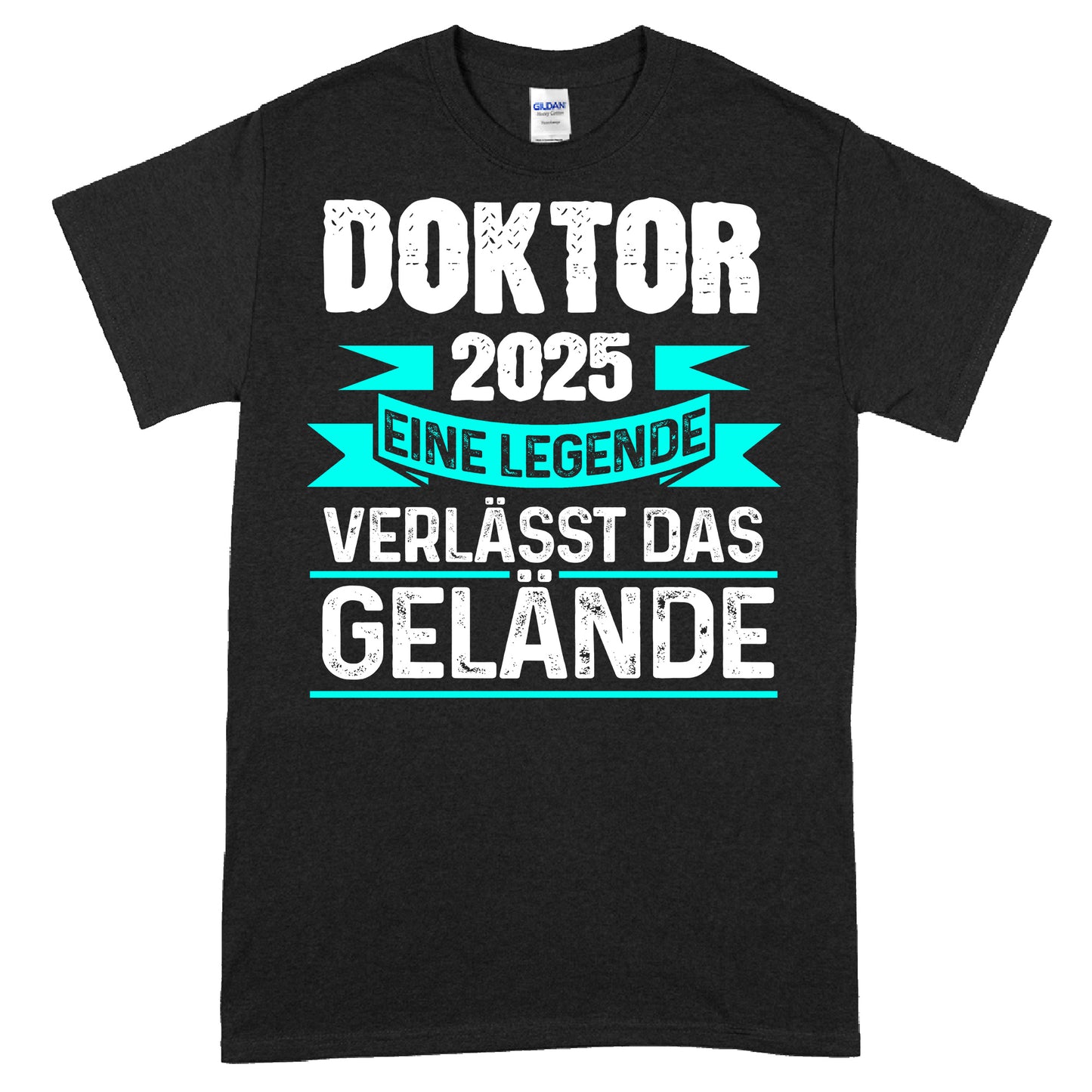 Design eines T-Shirts mit der Aufschrift "Doktor Shirt | 2025 eine Legende verlässt das Gelände Doktorant".