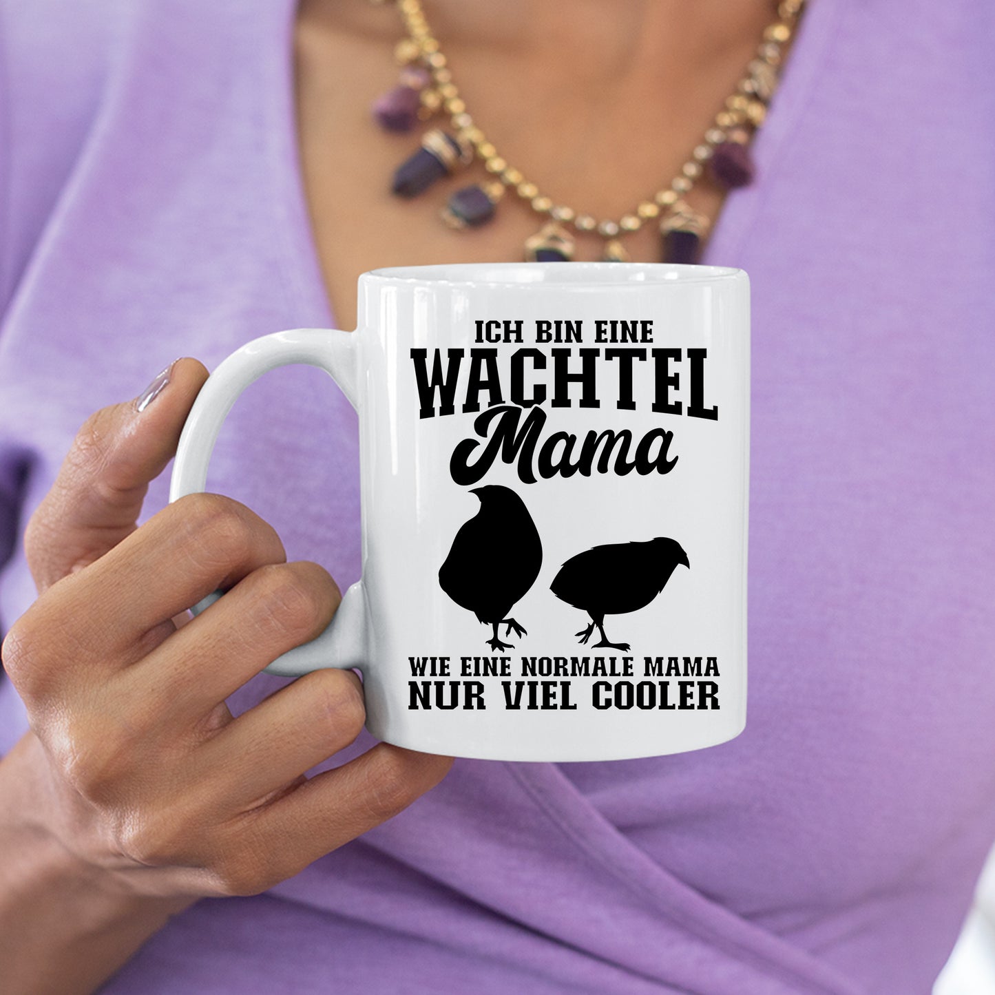 Wachteln Tasse | ich bin eine Wachtel Mama |