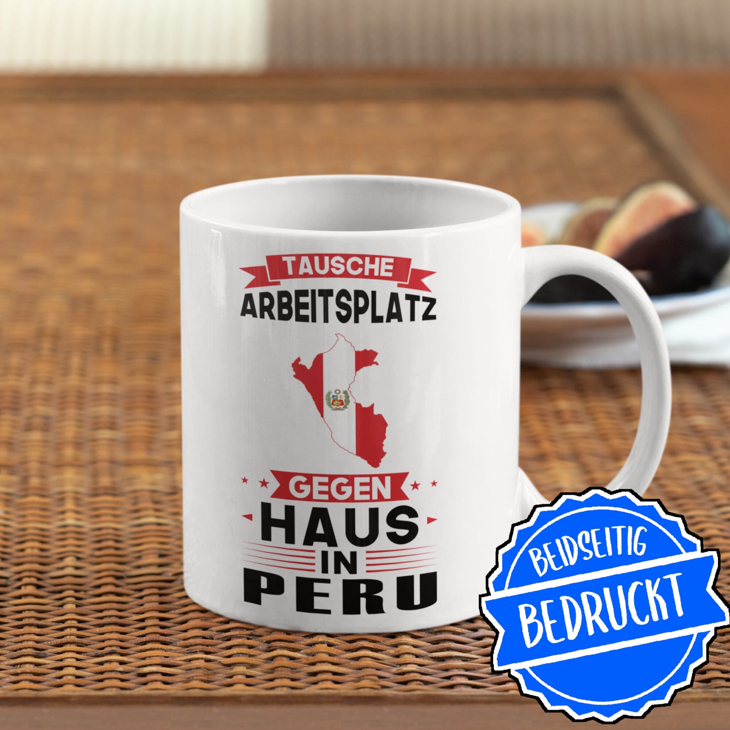 Peru Tasse | tausche Arbeitsplatz gegen Haus in Peru | Peruanisch