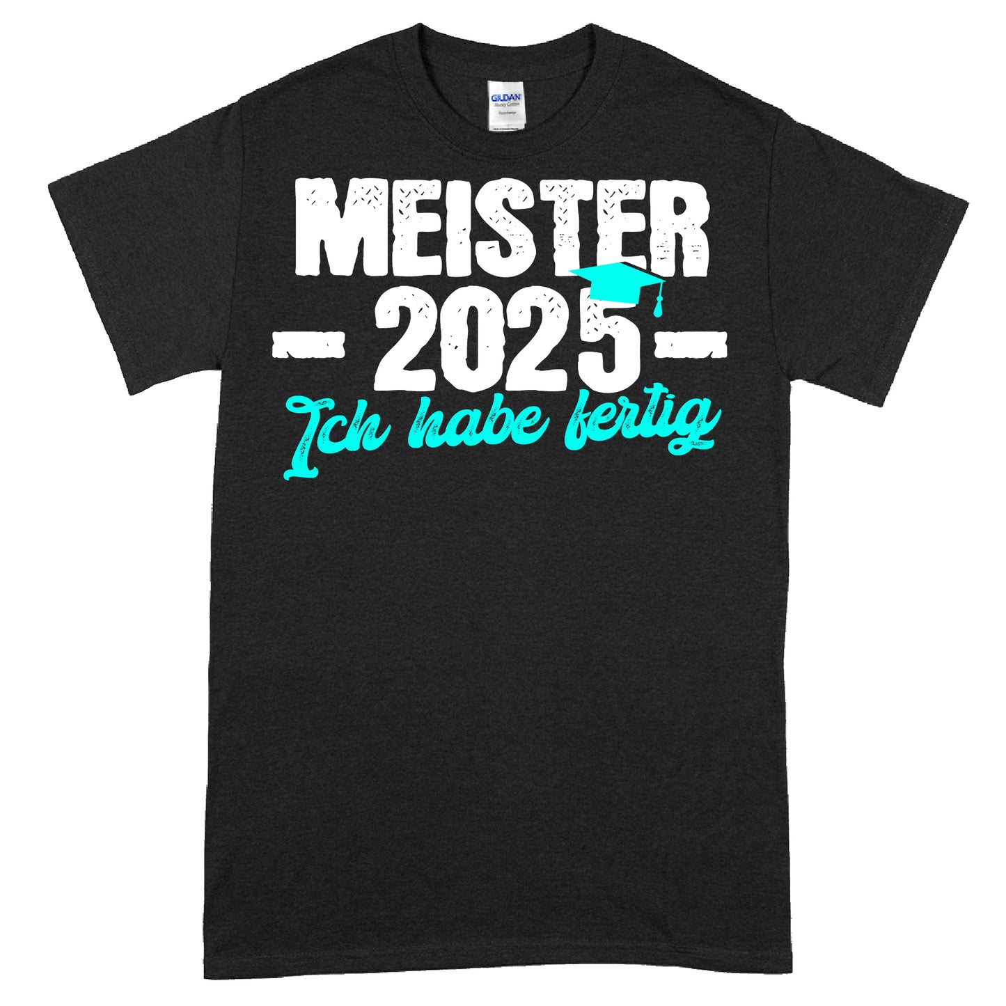 Design eines T-Shirts mit der Aufschrift "Meister Shirt | 2025 ich habe fertig Meisterbrief" in stilvoller Schrift.