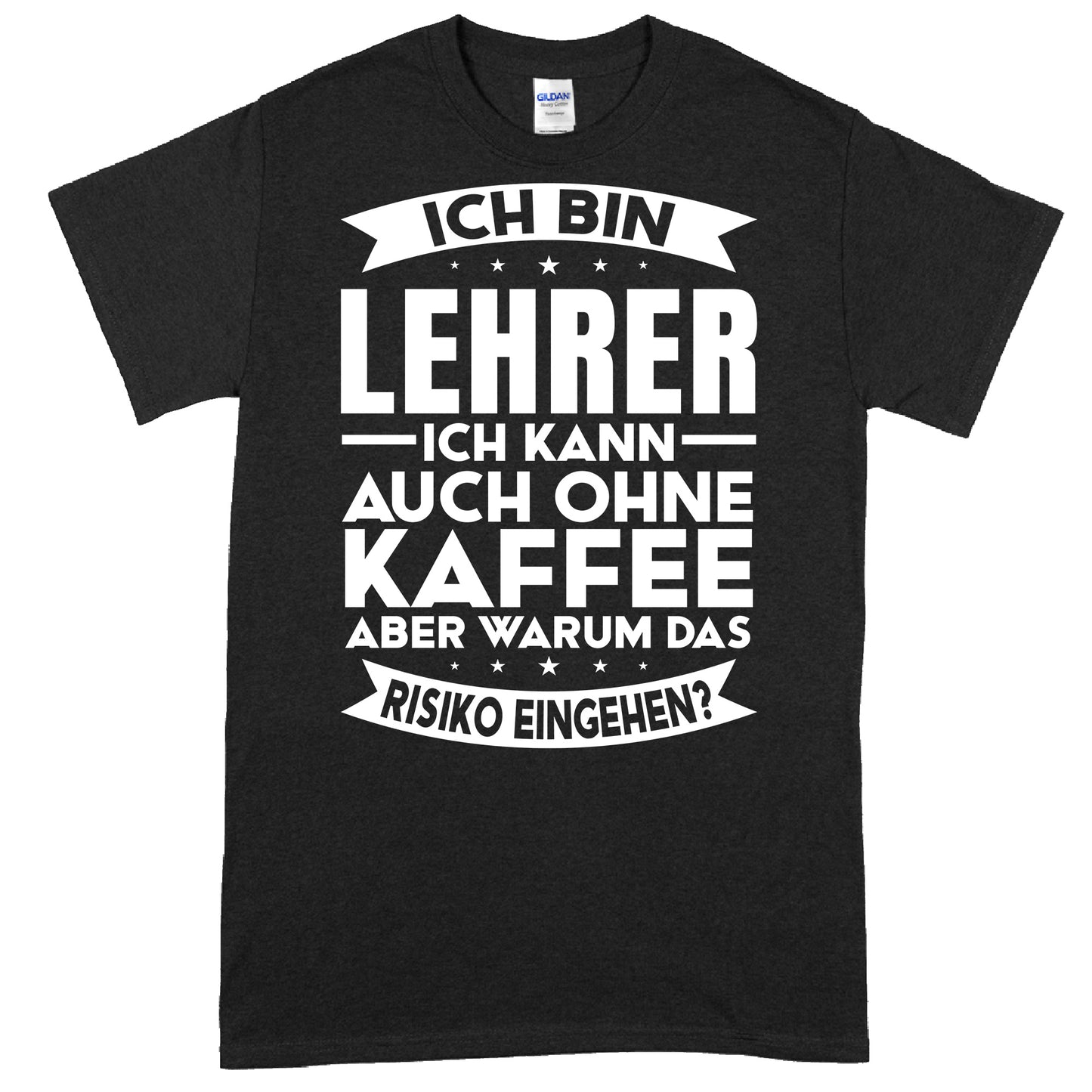 Design eines Lehrer-Shirts mit dem Text "Ich kann auch ohne Kaffee unterrichten" als Geschenk für Lehrer und Lehrerinnen.