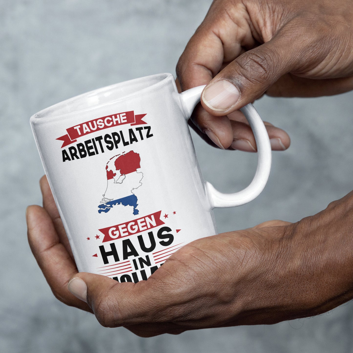 Holland Tasse | tausche Arbeitsplatz gegen Haus in Holland Niederlande