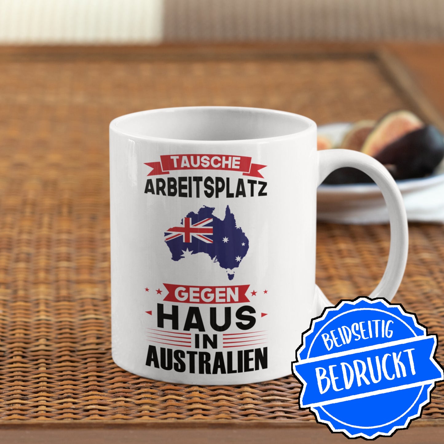 Australien Tasse | tausche Arbeitsplatz gegen Haus in Australien | Australisch