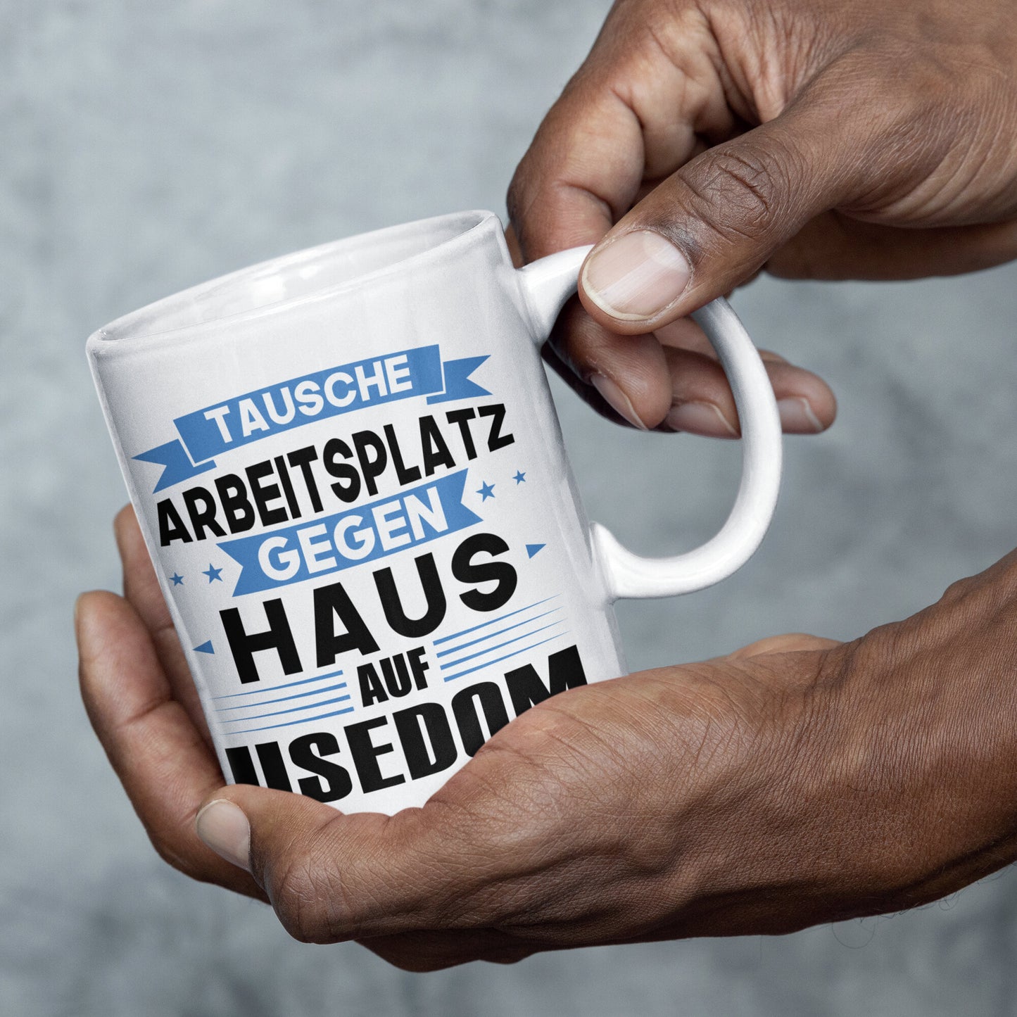 Usedom Tasse | tausche Arbeitsplatz gegen Haus in Usedom | Norddeutsch