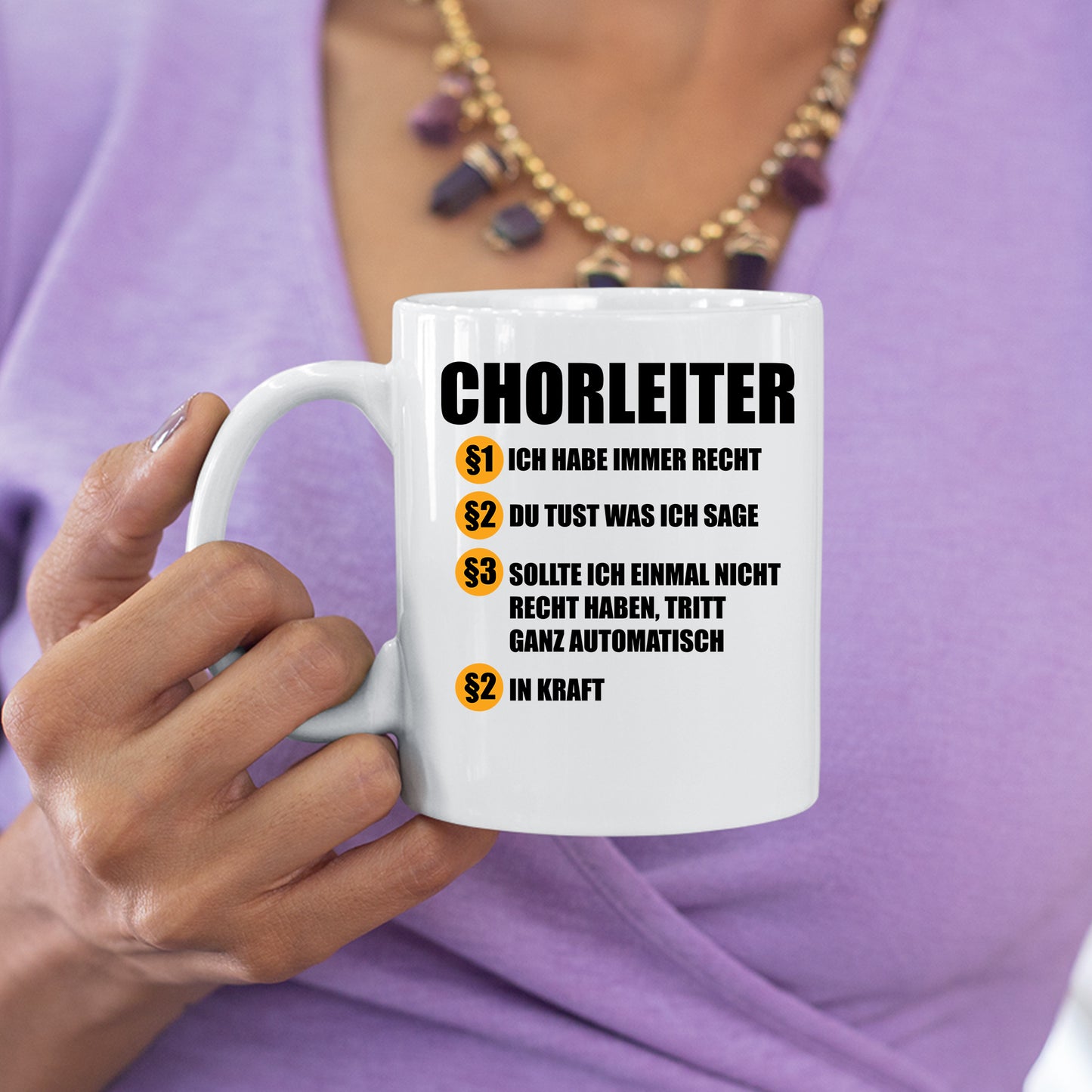 Dirigent Tasse | Chorleiter ich habe immer recht |