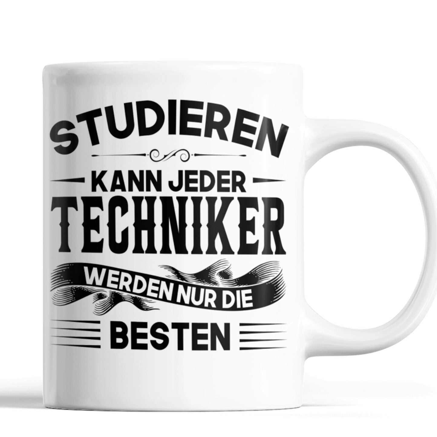 Techniker Tasse | Techniker werden nur die besten