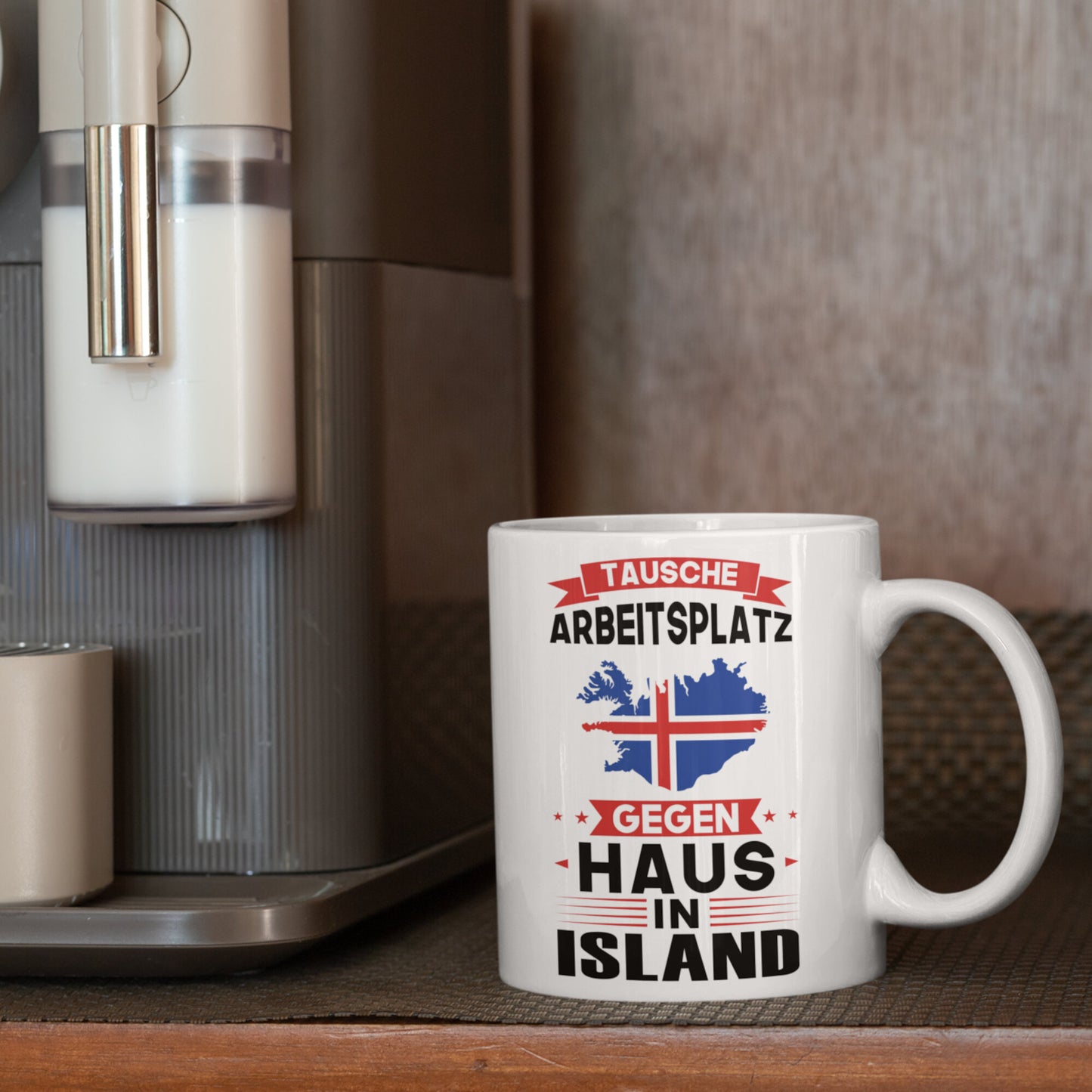 Island Tasse | tausche Arbeitsplatz gegen Haus in Island | isländisch