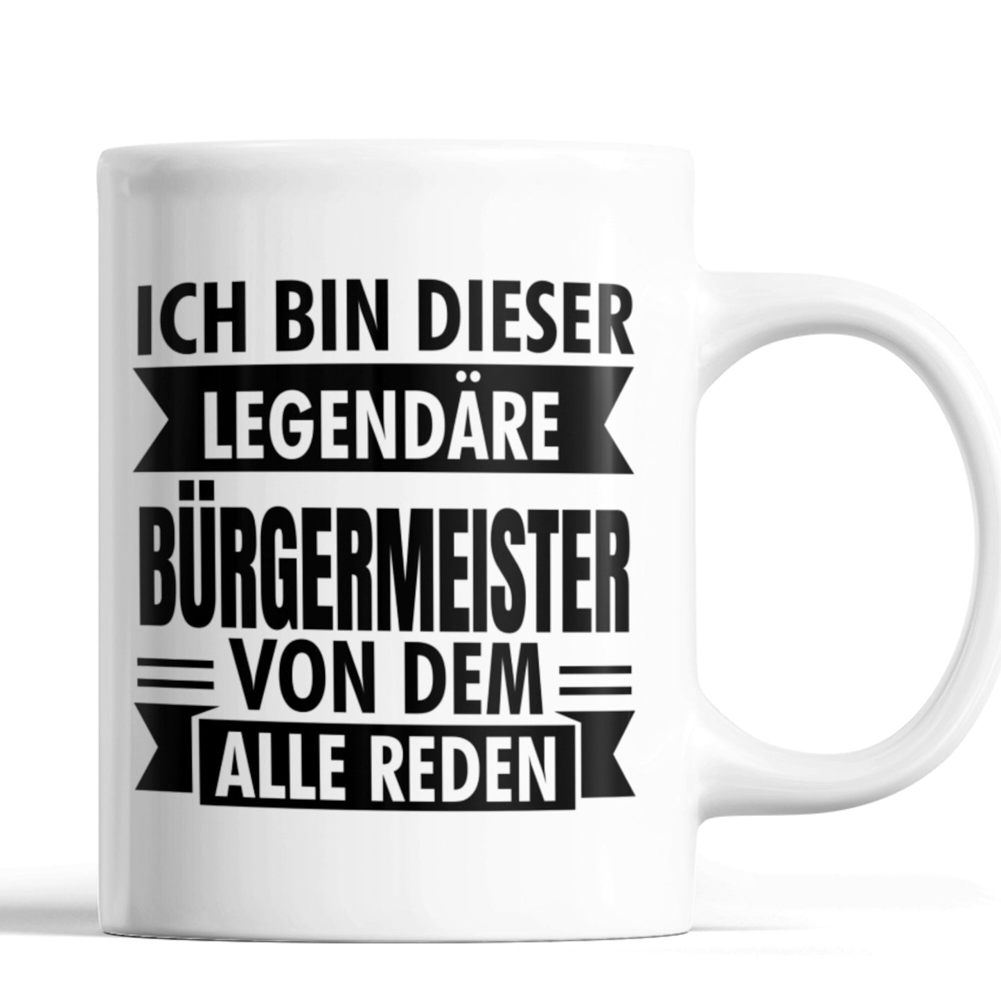 Bürgermeister Tasse | ich bin dieser legendärer Bürgermeister
