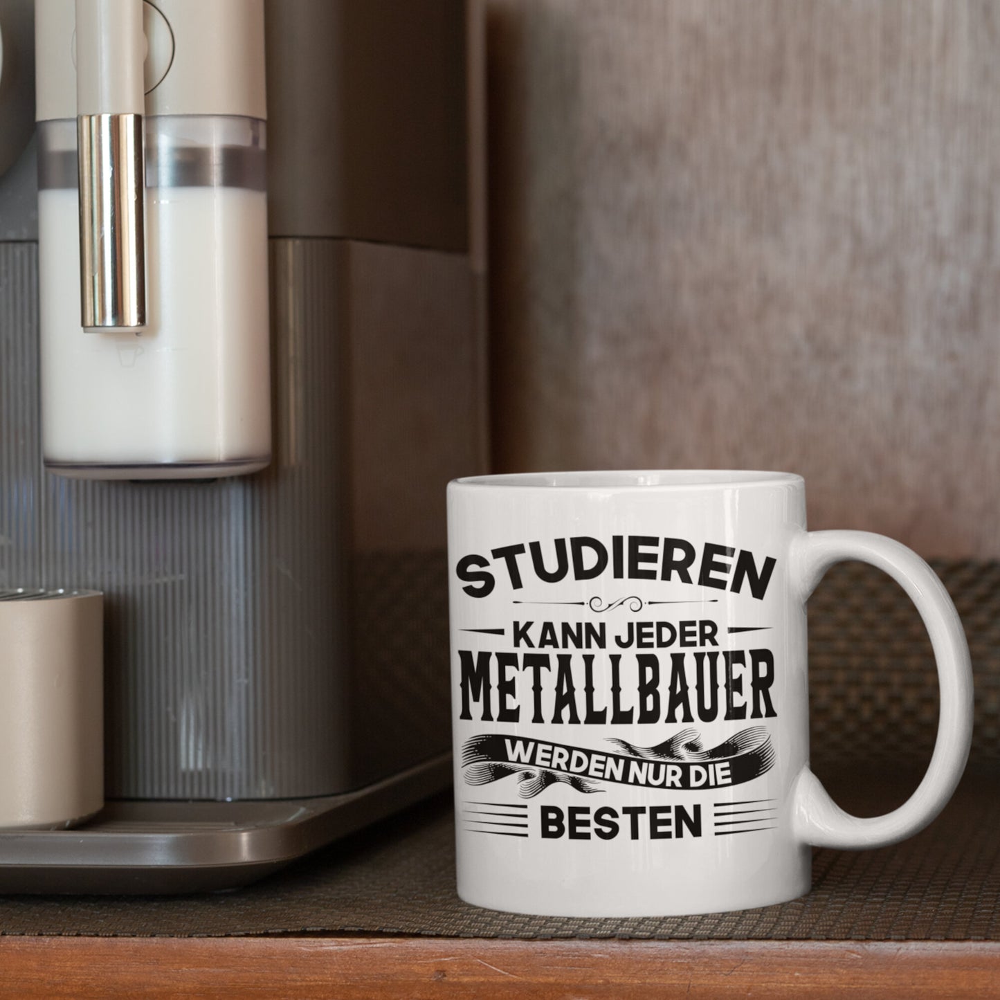 Metallbauer Tasse | Metallbauer werden nur die besten