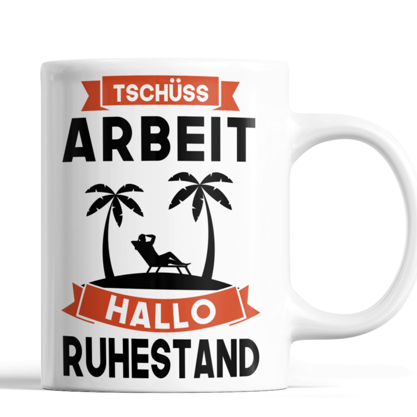 Rente Tasse | tschüss Arbeit! hallo Ruhestand Rentner Rentenalter