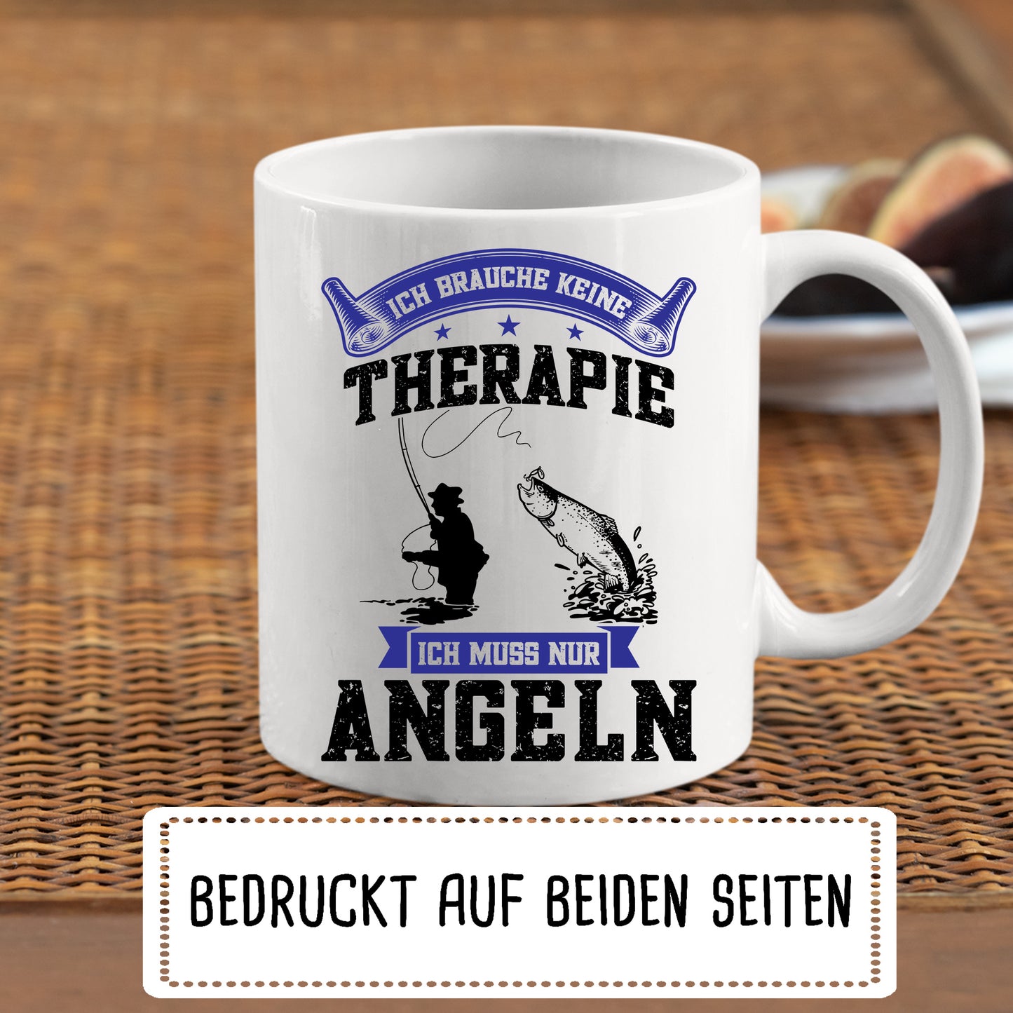 Angeln Tasse | ich brauche keine Therapie ich muss nur angeln |