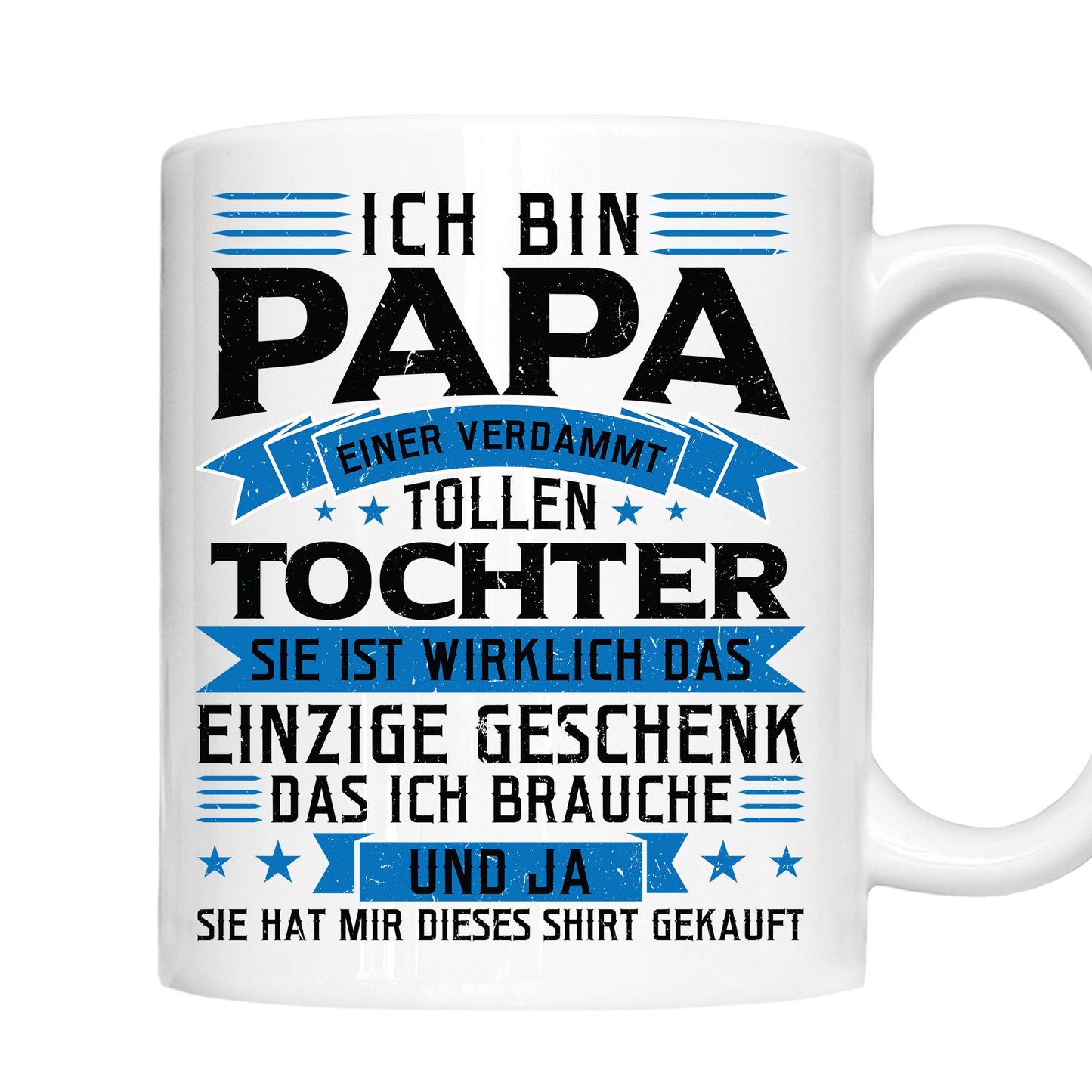Papa Tasse | ich bin Papa eines verdammt tollen Tochter sie ist wirklich einzige Geschenk |