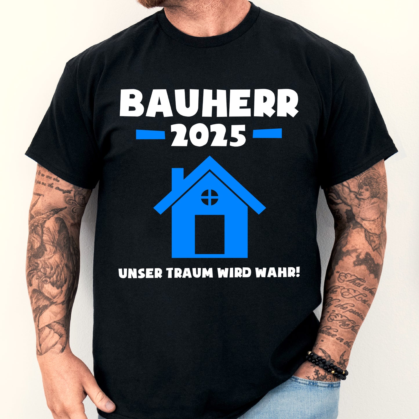 Bauherr T-Shirt mit Aufschrift "2025 unser Traum wird Wahr!" für Bauherren und Bauherrinnen.