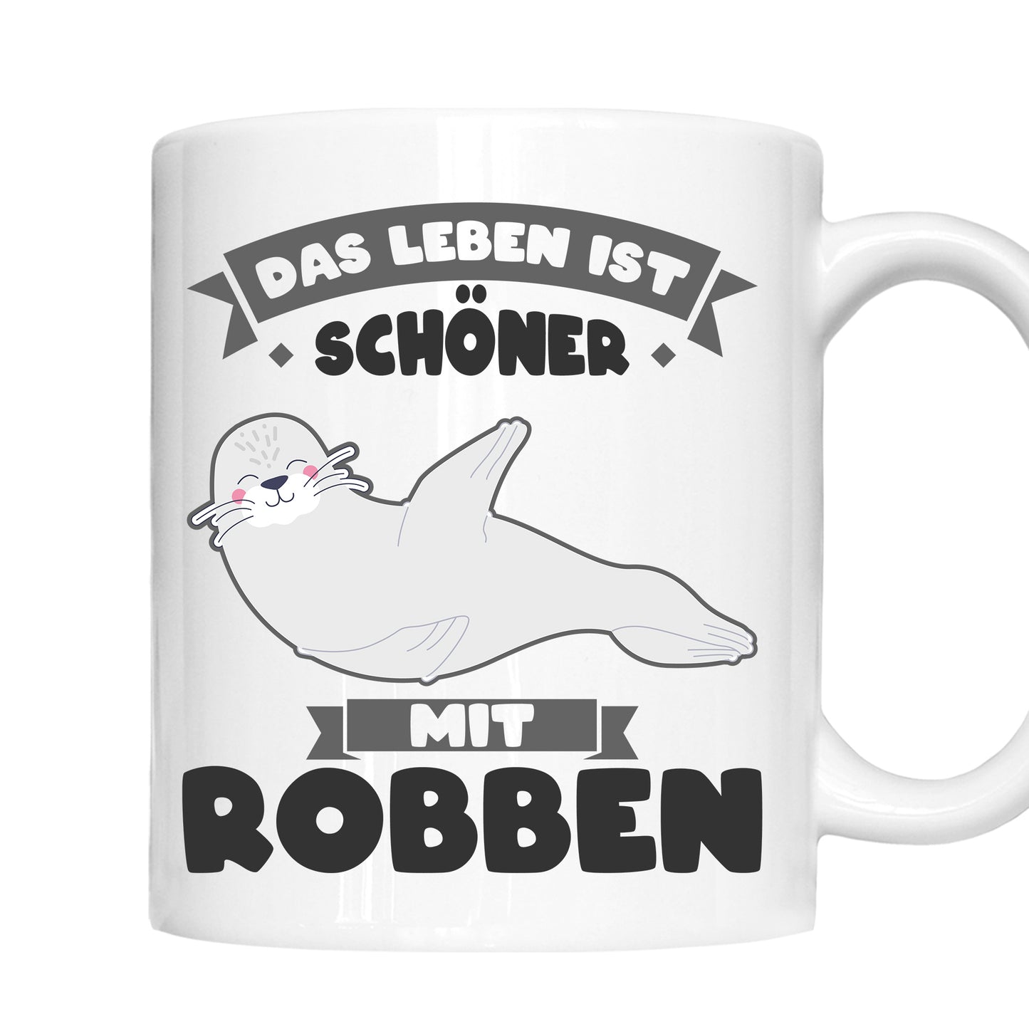 Robben Tasse |das Leben ist schöner mit Robben |