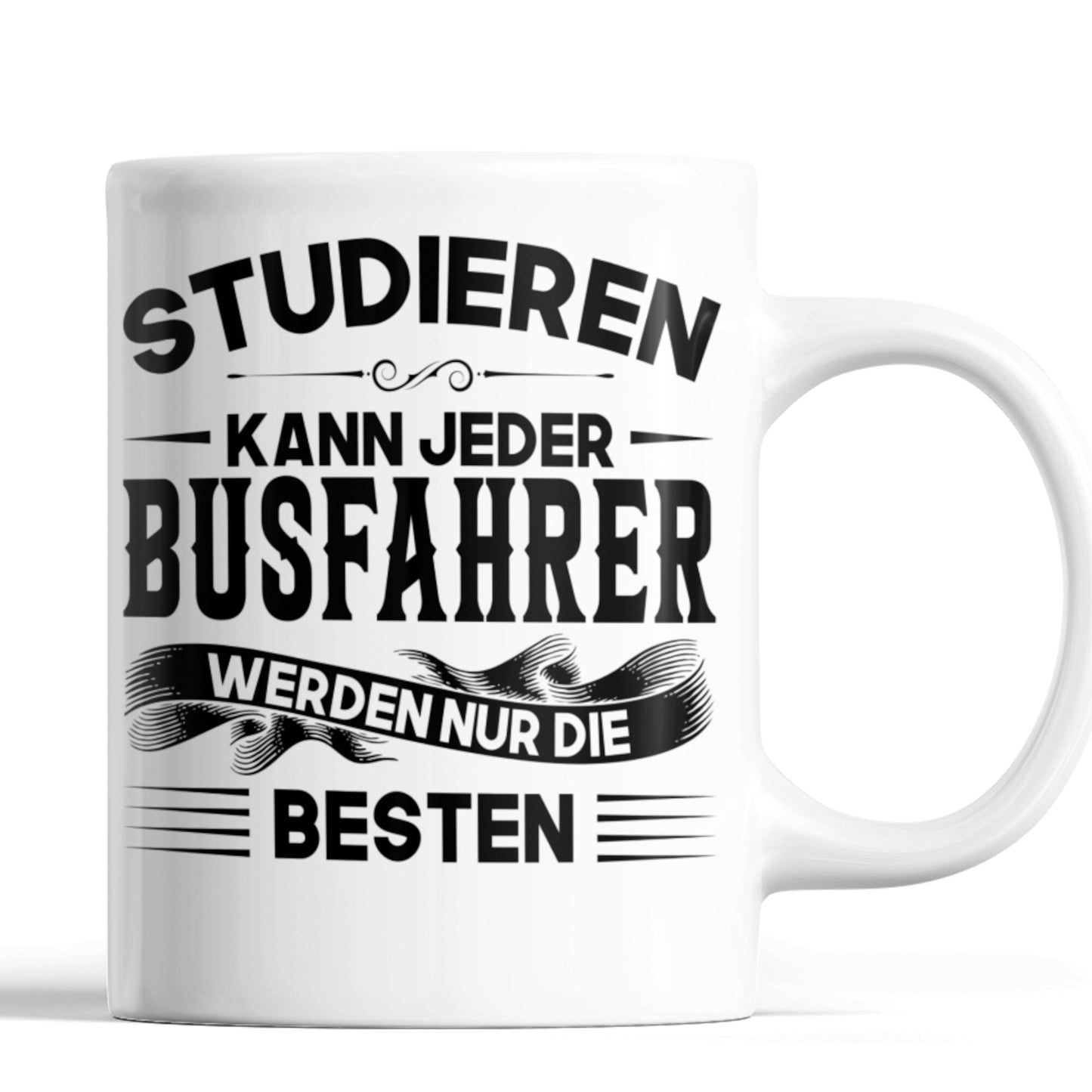 Busfahrer Tasse | Busfahrer werden nur die besten | Busfahrer Geschenk