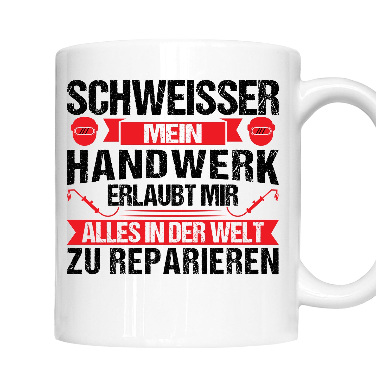 Schweisser Tasse | Schweisser mein Handwerk erlaubt mir |