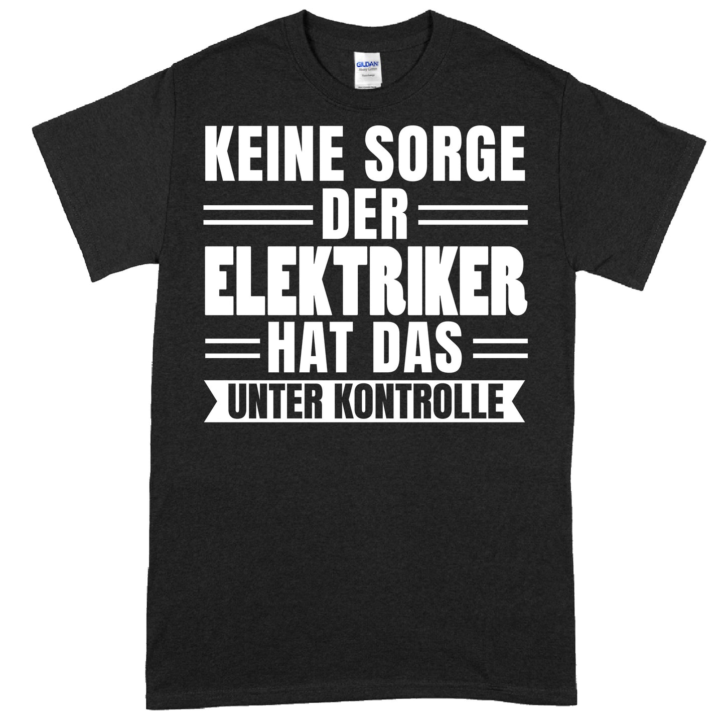 Elektriker Shirt mit dem Aufdruck "hat das unter Kontrolle" als Geschenkidee.