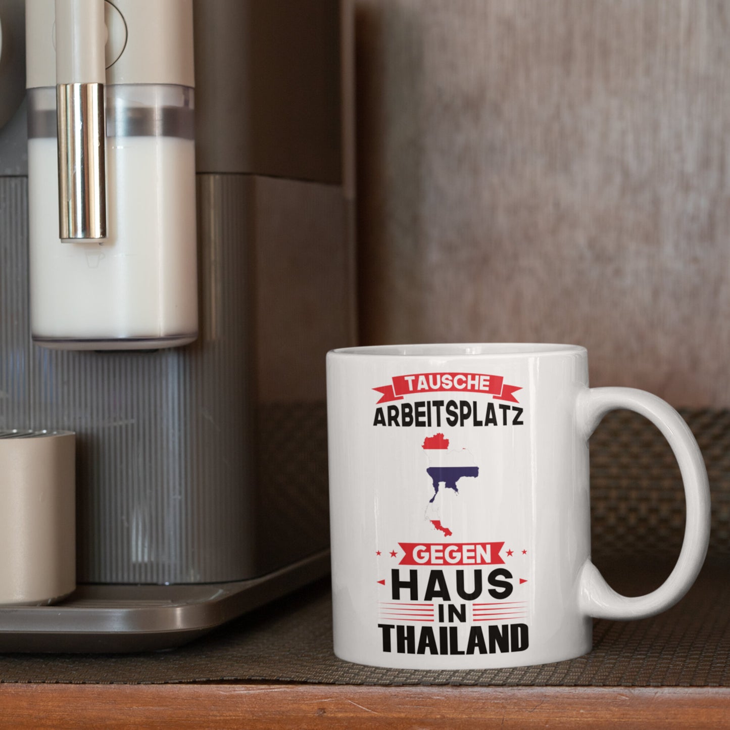 Thailand Tasse | tausche Arbeitsplatz gegen Haus in Thailand | Thailändisch