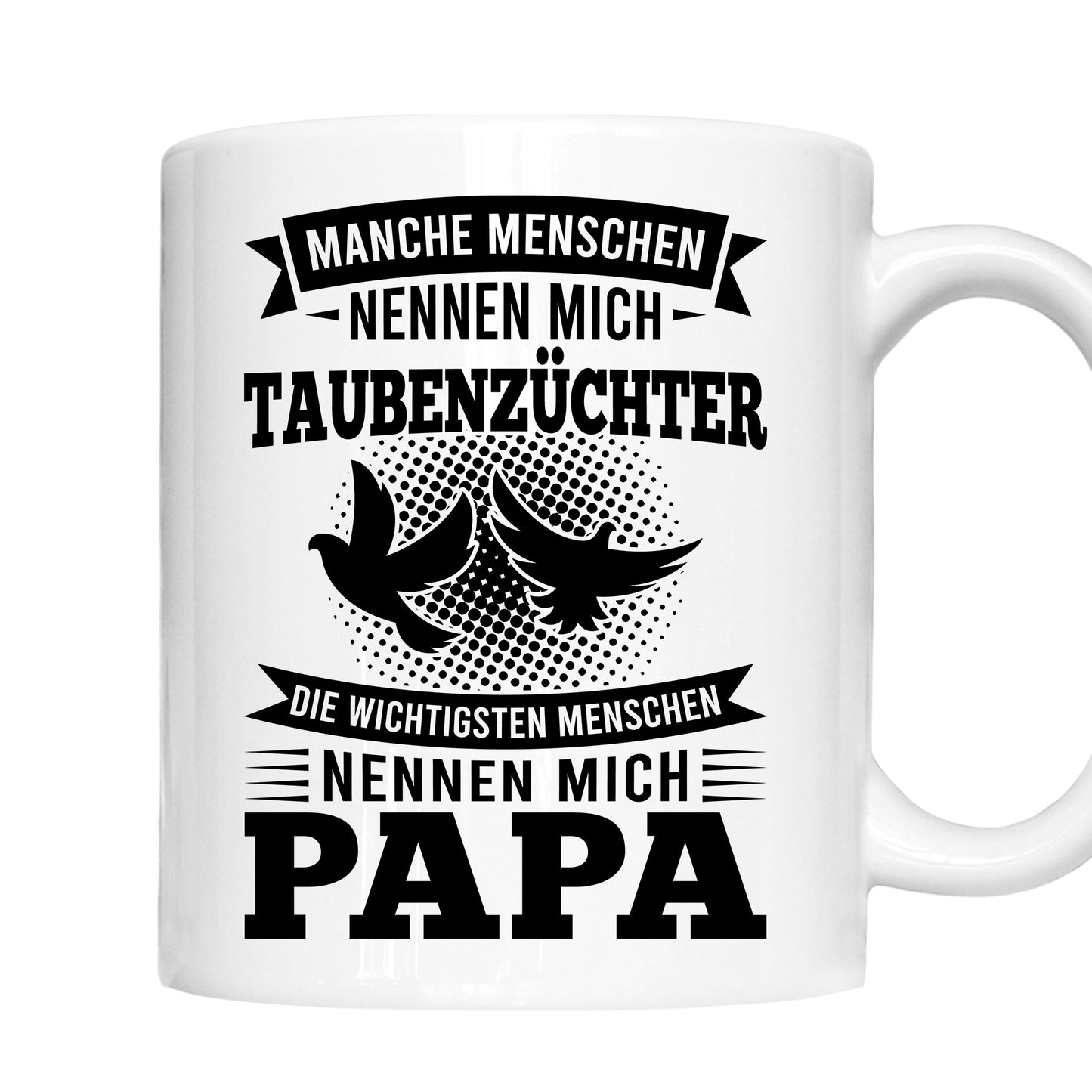 Taubenzüchter Tasse | manche Menschen nennen mich Taubenzüchter die wichtigsten Papa |
