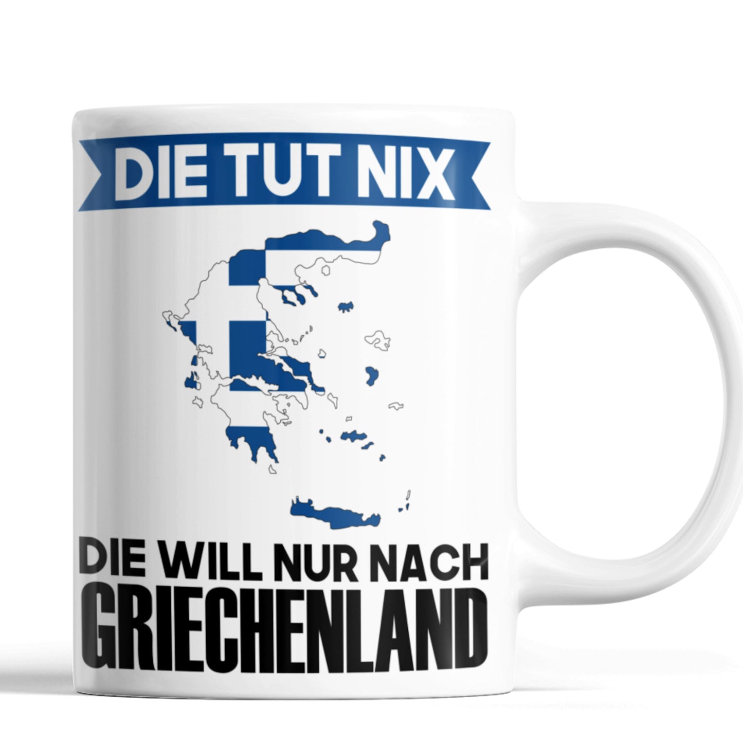 Grichenland Tasse | die tut nix die will nur nach Griechenland | Griechisch