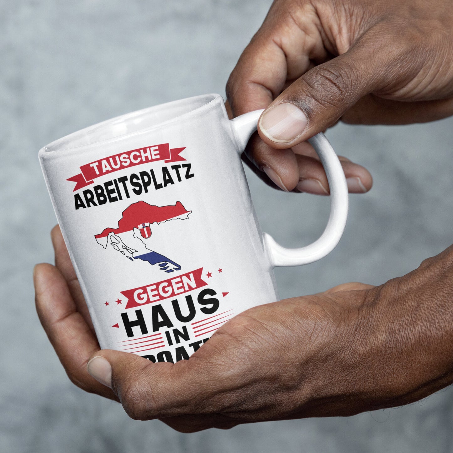 Kroatien Tasse | tausche Arbeitsplatz gegen Haus in Kroatien | kroatisch