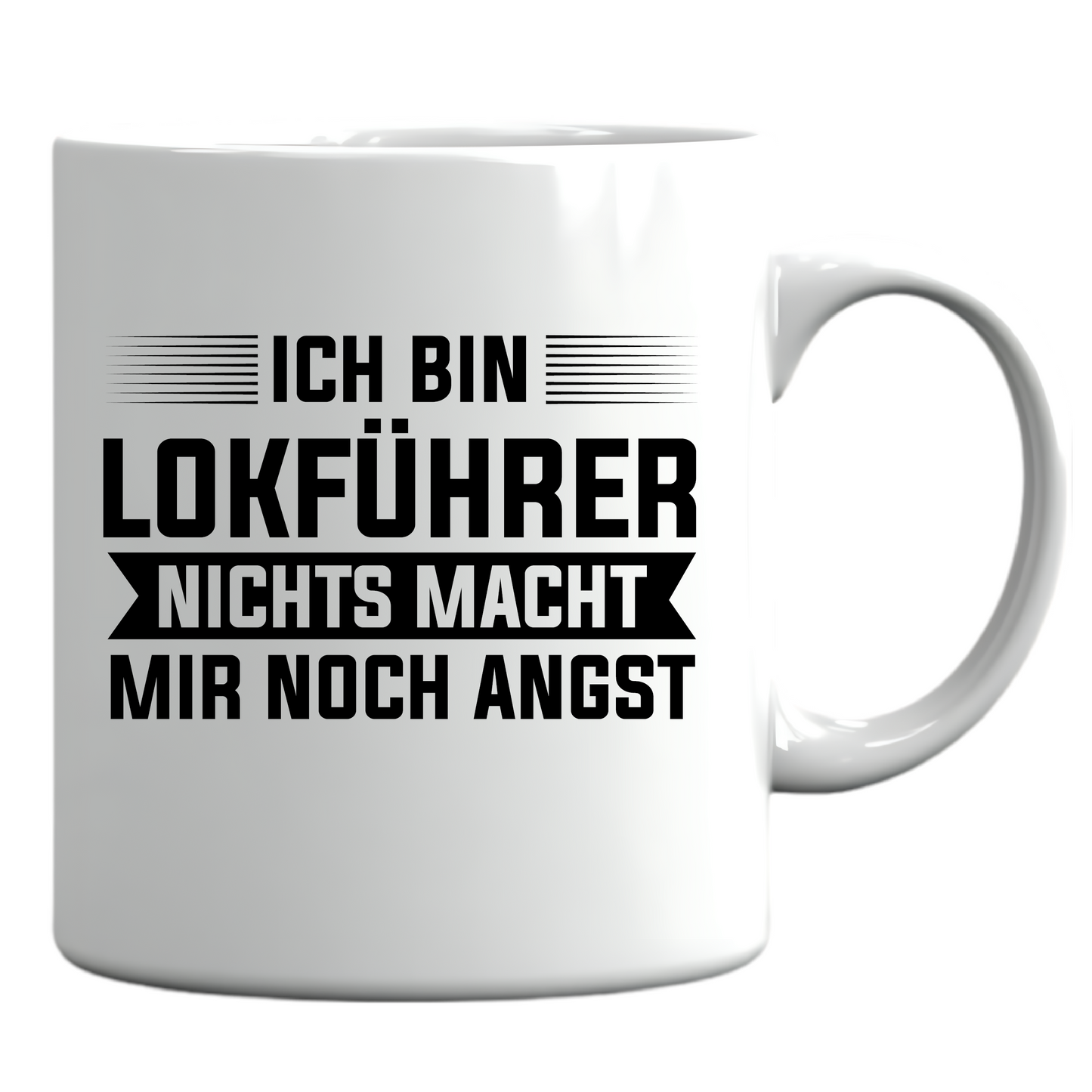 Eisenbahn Tasse | ich bin Lokführer nichts macht mir Angst