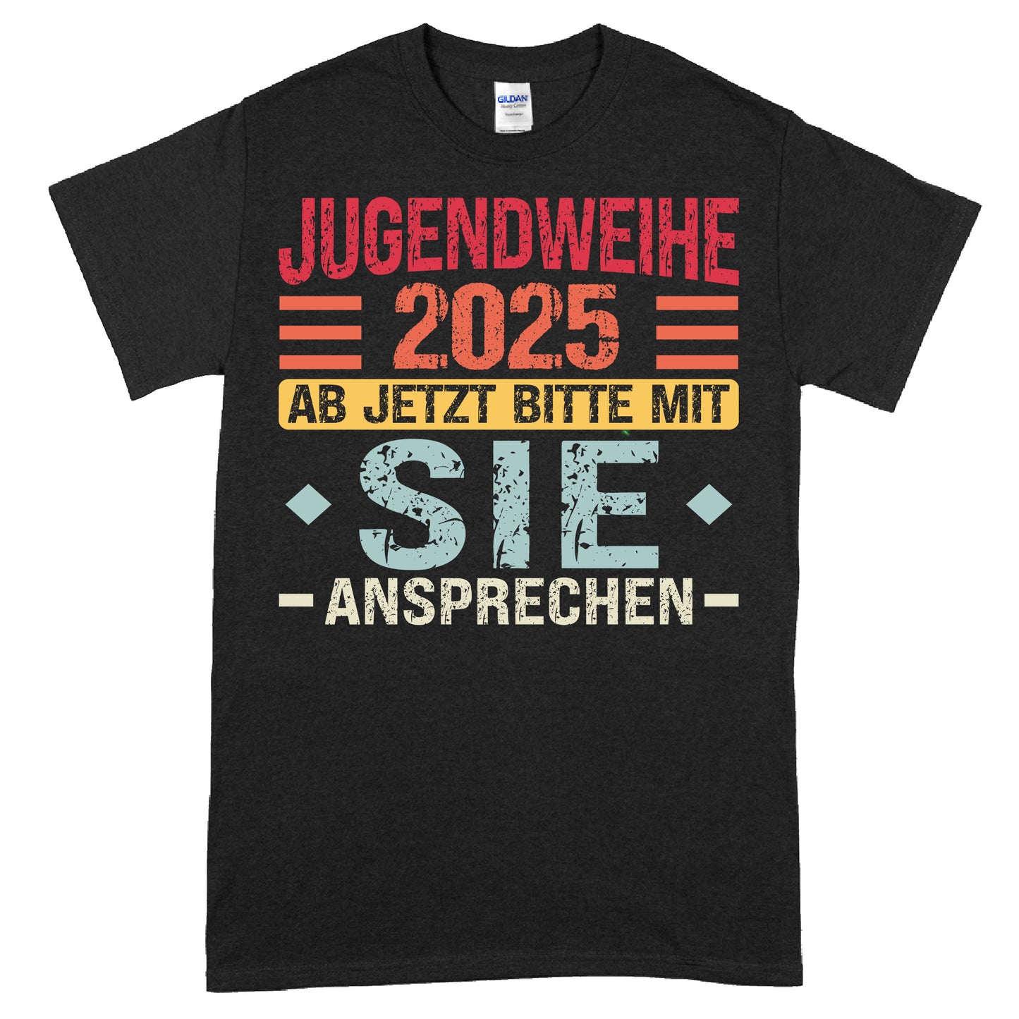 Erwachsenes Shirt mit dem Aufdruck "Jugendweihe 2025 ab jetzt bitte mit sie ansprechen Jugendlich".