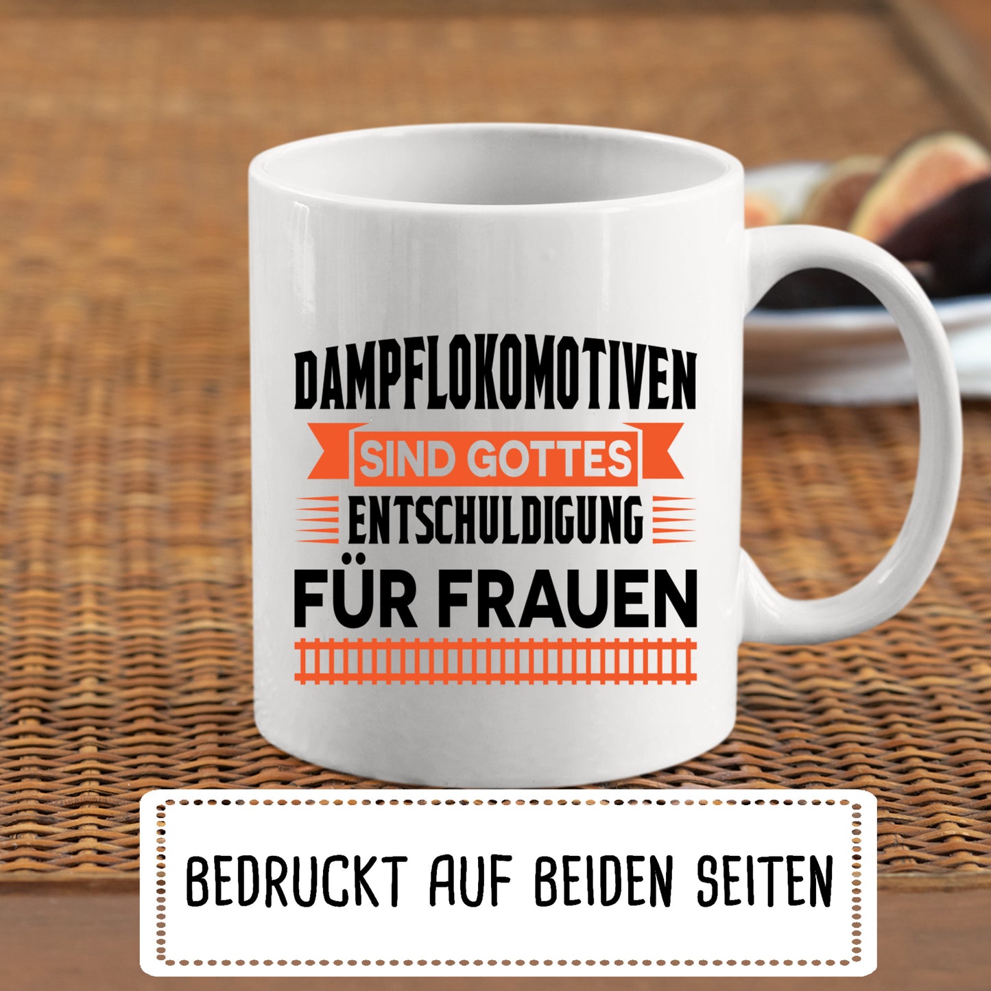 Eisenbahner Tasse | Dampflokomotive sind gottes entschuldigung für Frauen |