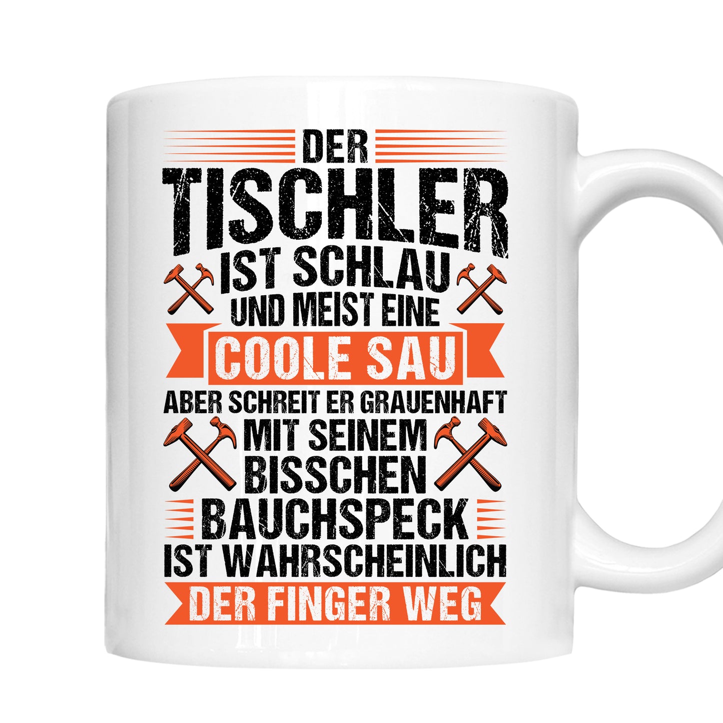 Tischler Tasse | der Tischler ist schlau |