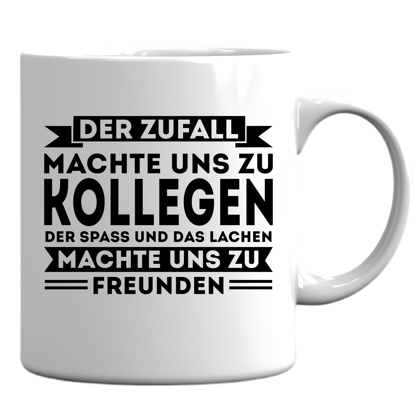 Kollegen Tasse | der Zufall machte uns zu Kollegen der Spass