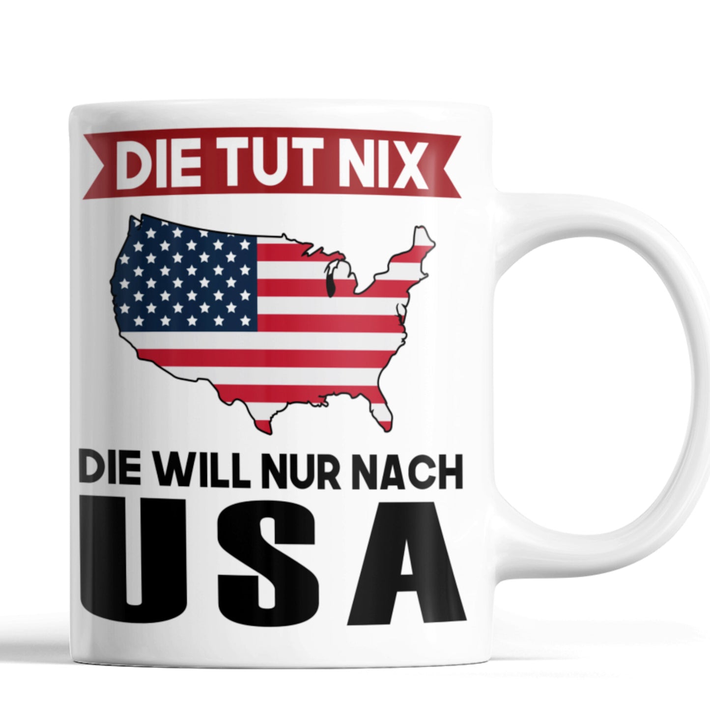 USA Tasse | die tut nix die will nur nach USA | Amerikanisch