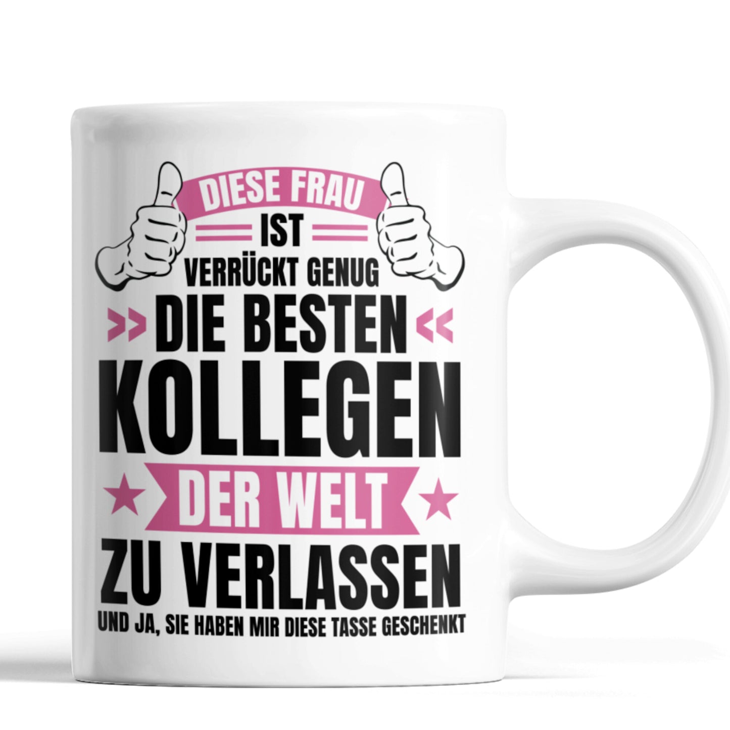 Kollegin Tasse | diese Frau ist verrückt genug die besten Kollegen der Welt