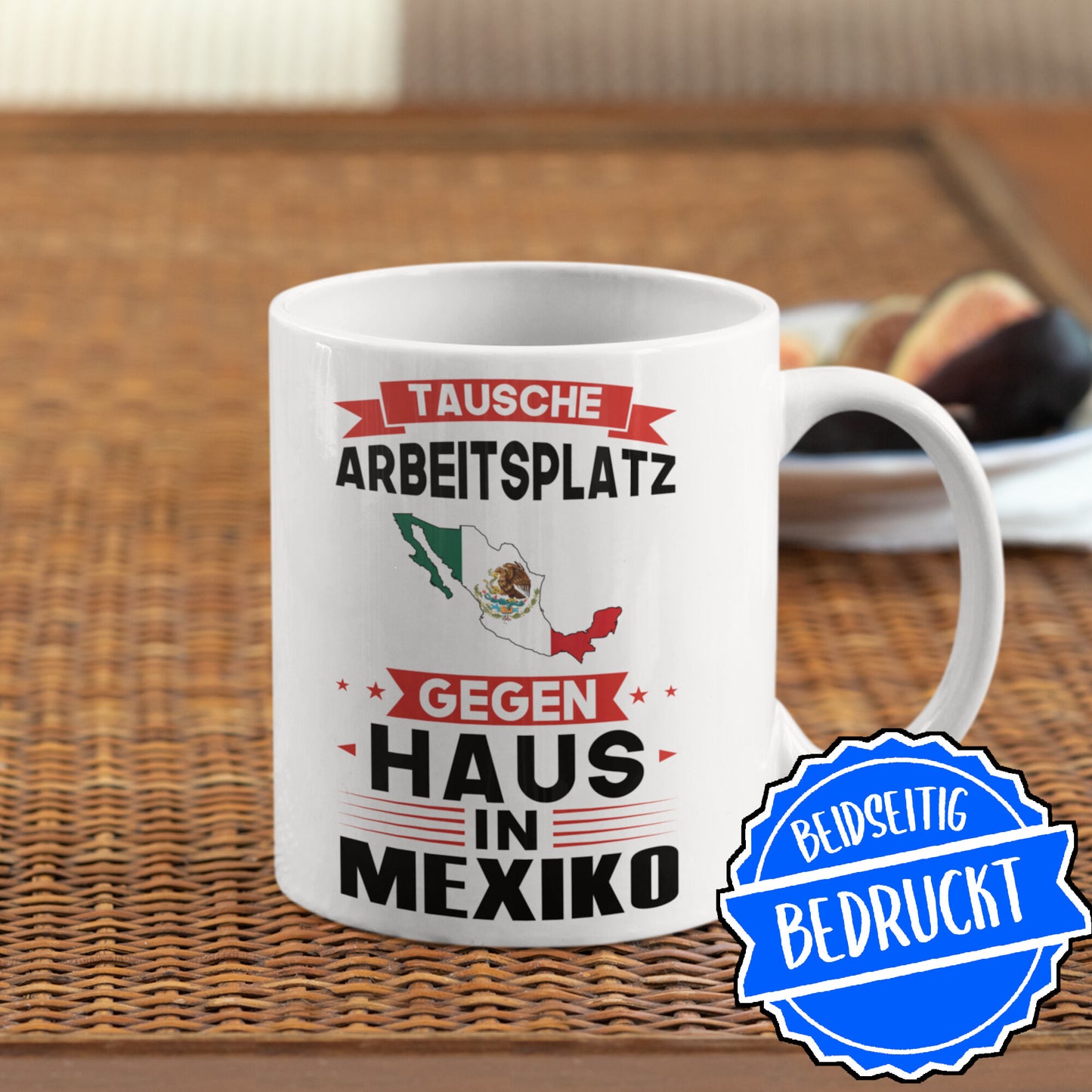 Mexiko Tasse | tausche Arbeitsplatz gegen Haus in Mexiko | Mexikanisch