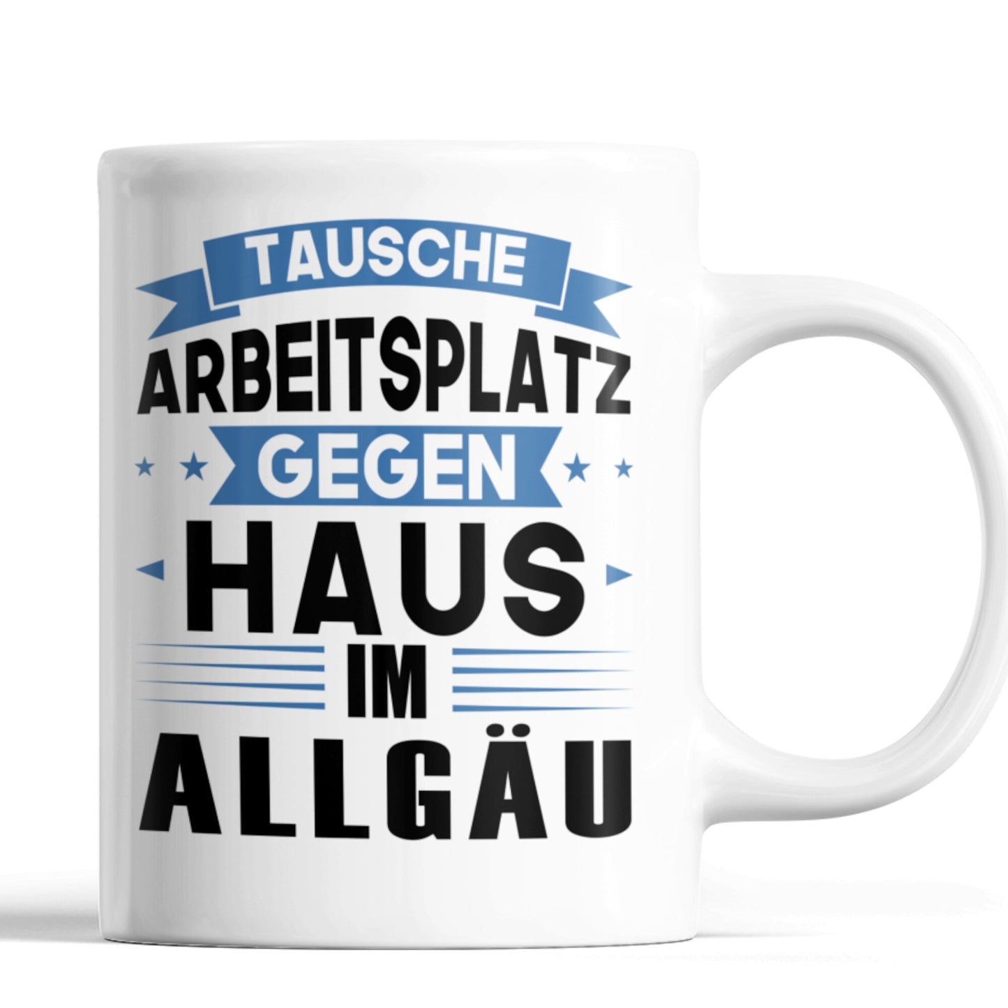 Allgäu Tasse | tausche Arbeitsplatz gegen Haus in Allgäu | Bayern