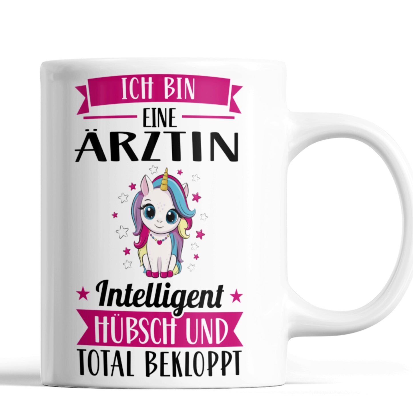 Ärztin Tasse | ich bin eine Ärztin intelligent hübsch und total bekloppt