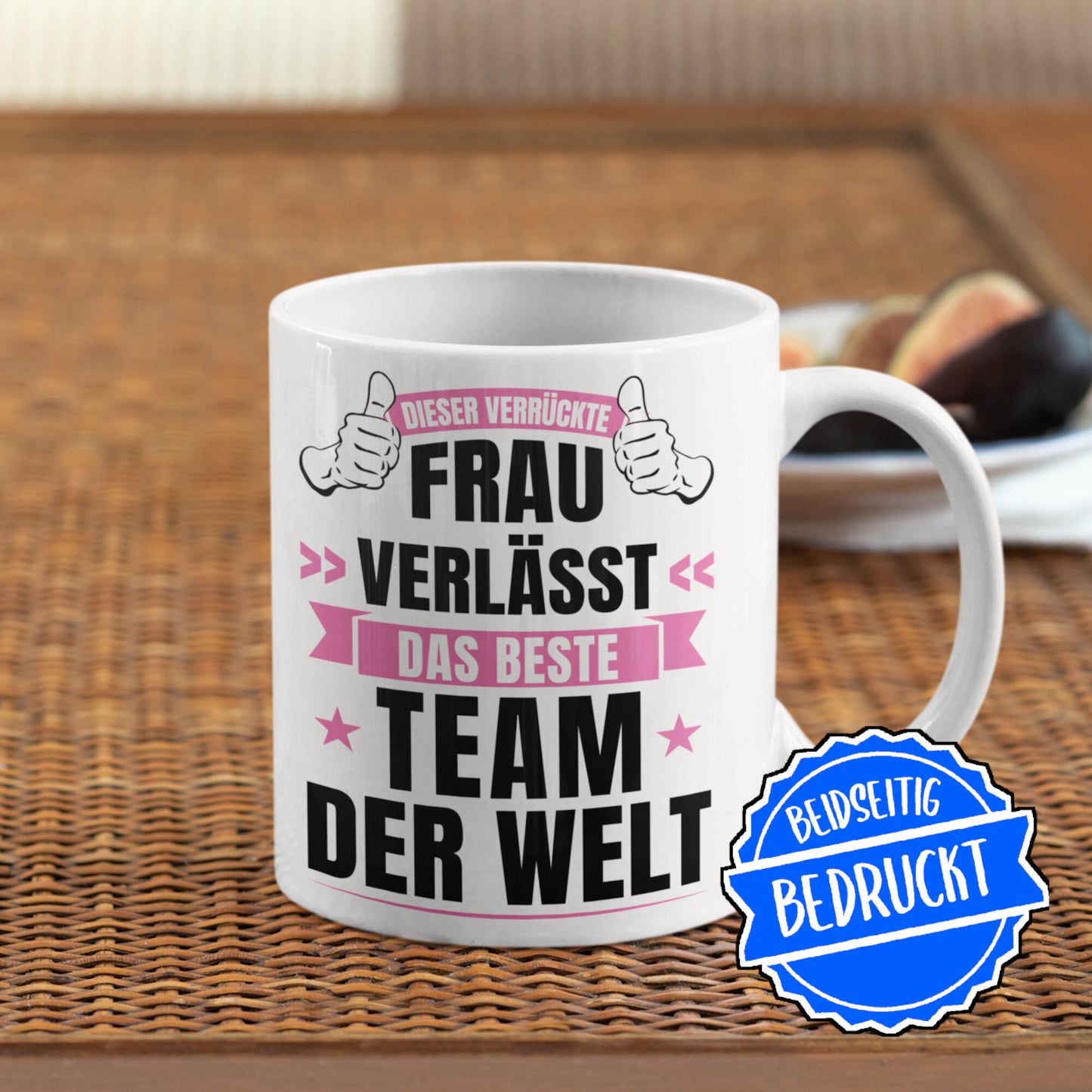 Kollegin Tasse | diese verrückte Frau verlässt das beste Team der Welt